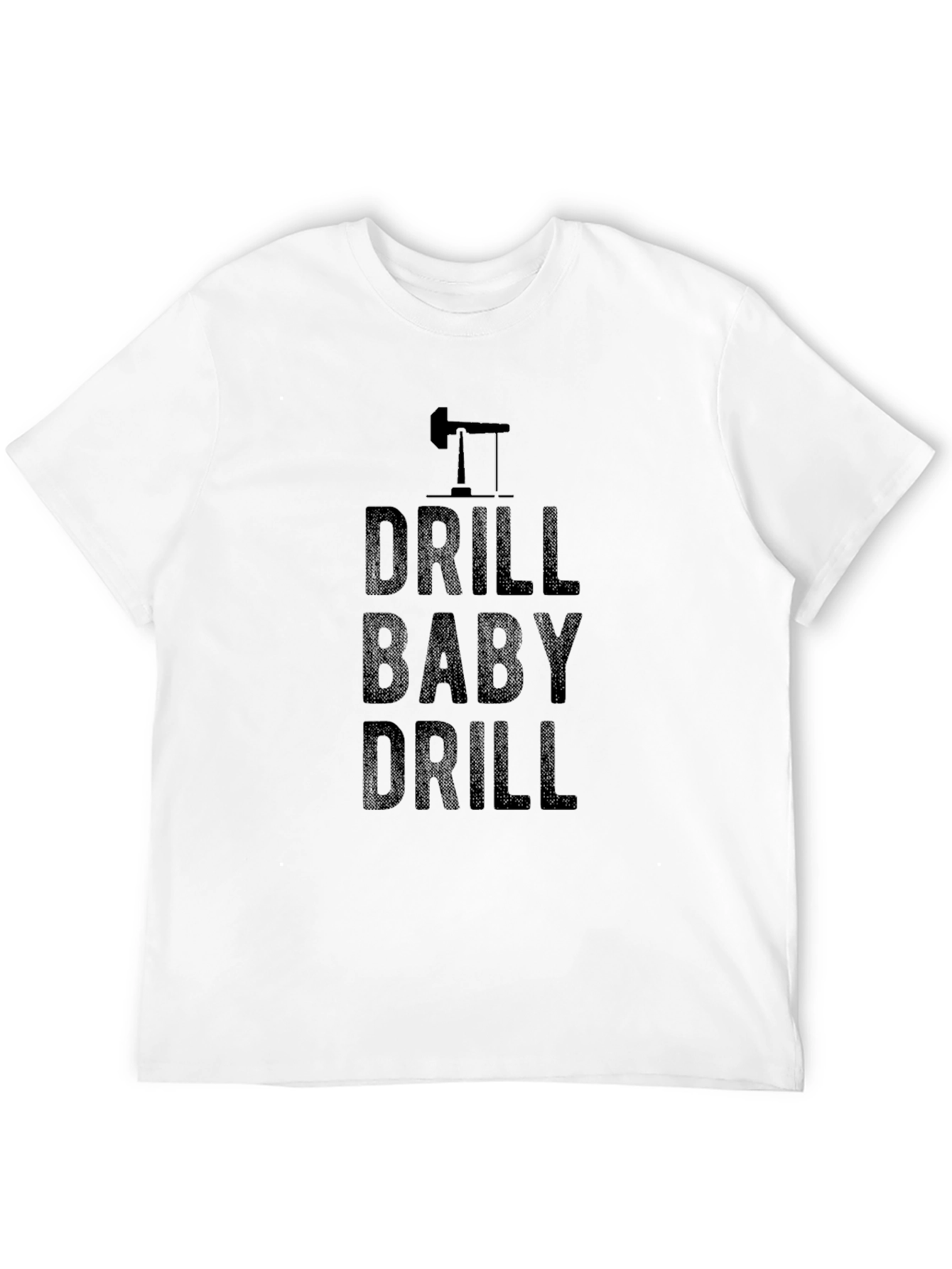 Drill Baby Drill Black Graphic T-Shirt