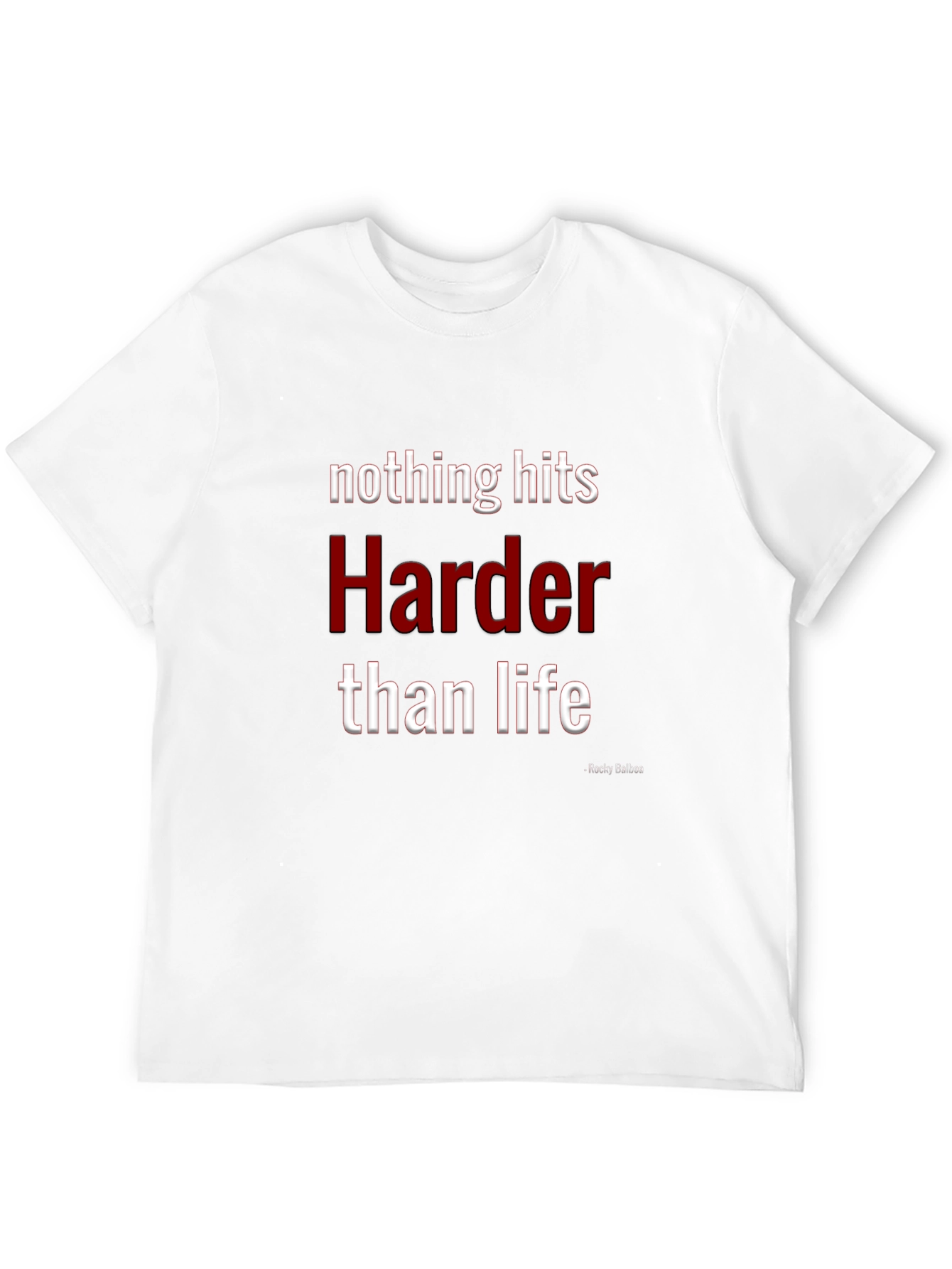 Nothing Hits Harder Than Life T-Shirt