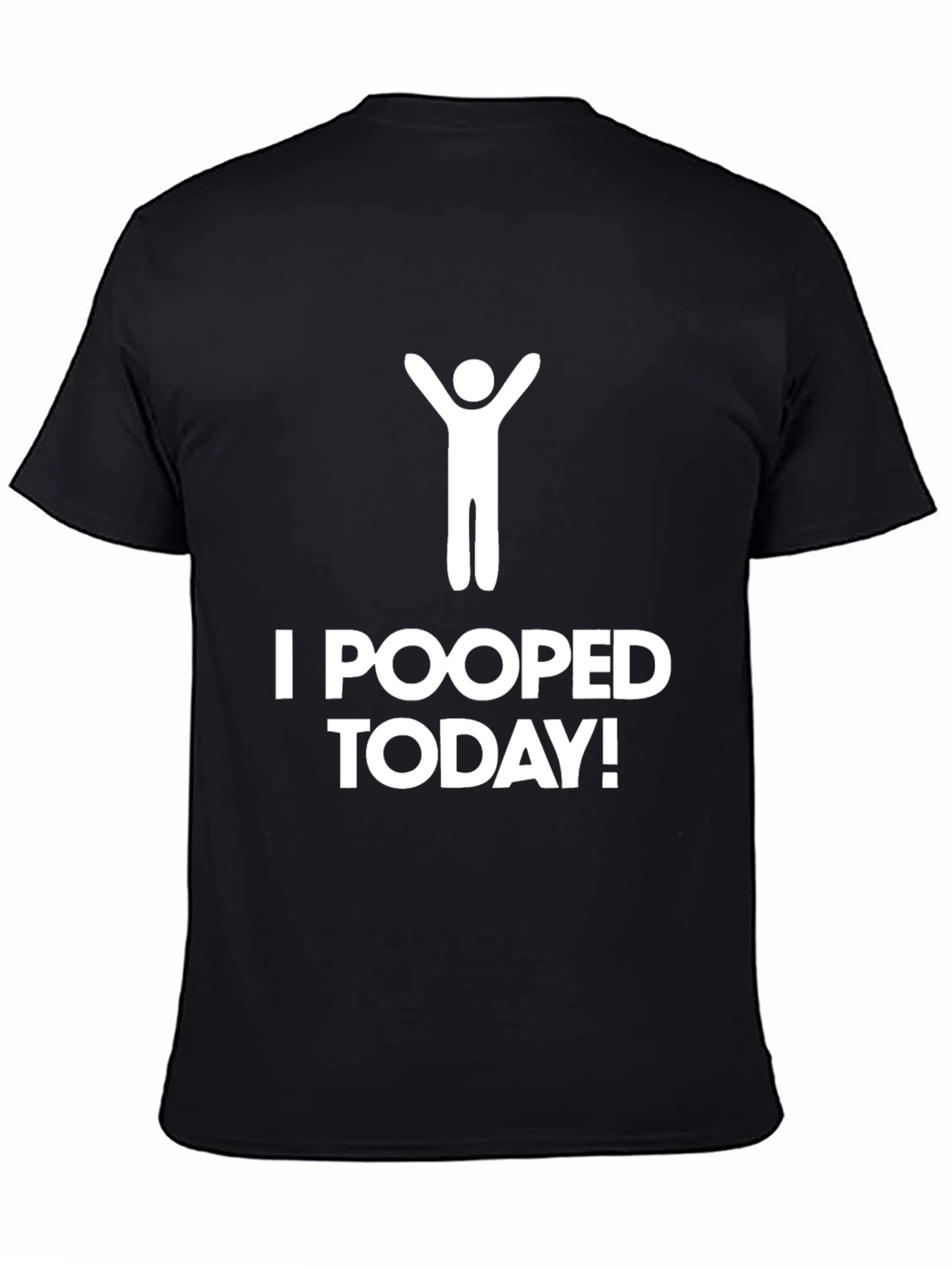 I Pooped Today T-Shirt - Funny Graphic Tee