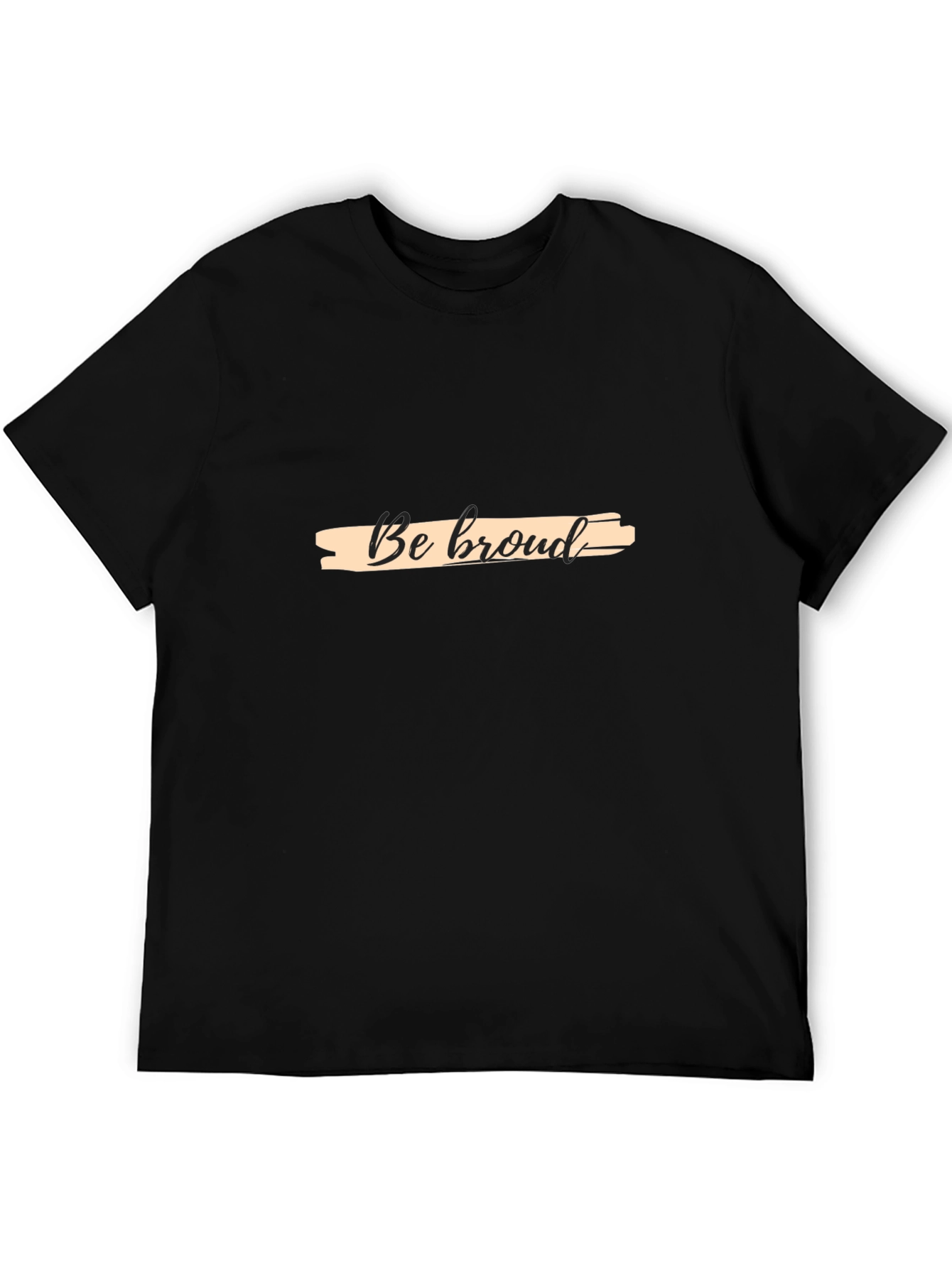 Be Proud Graphic T-Shirt - Black Casual Tee