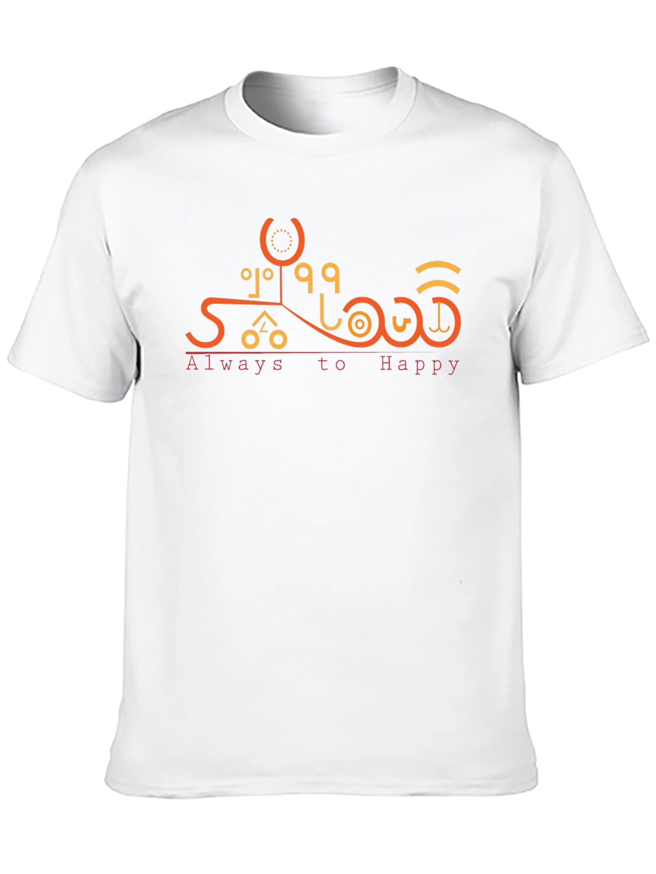 Always to Happy Graphic T-Shirt - Unique Design