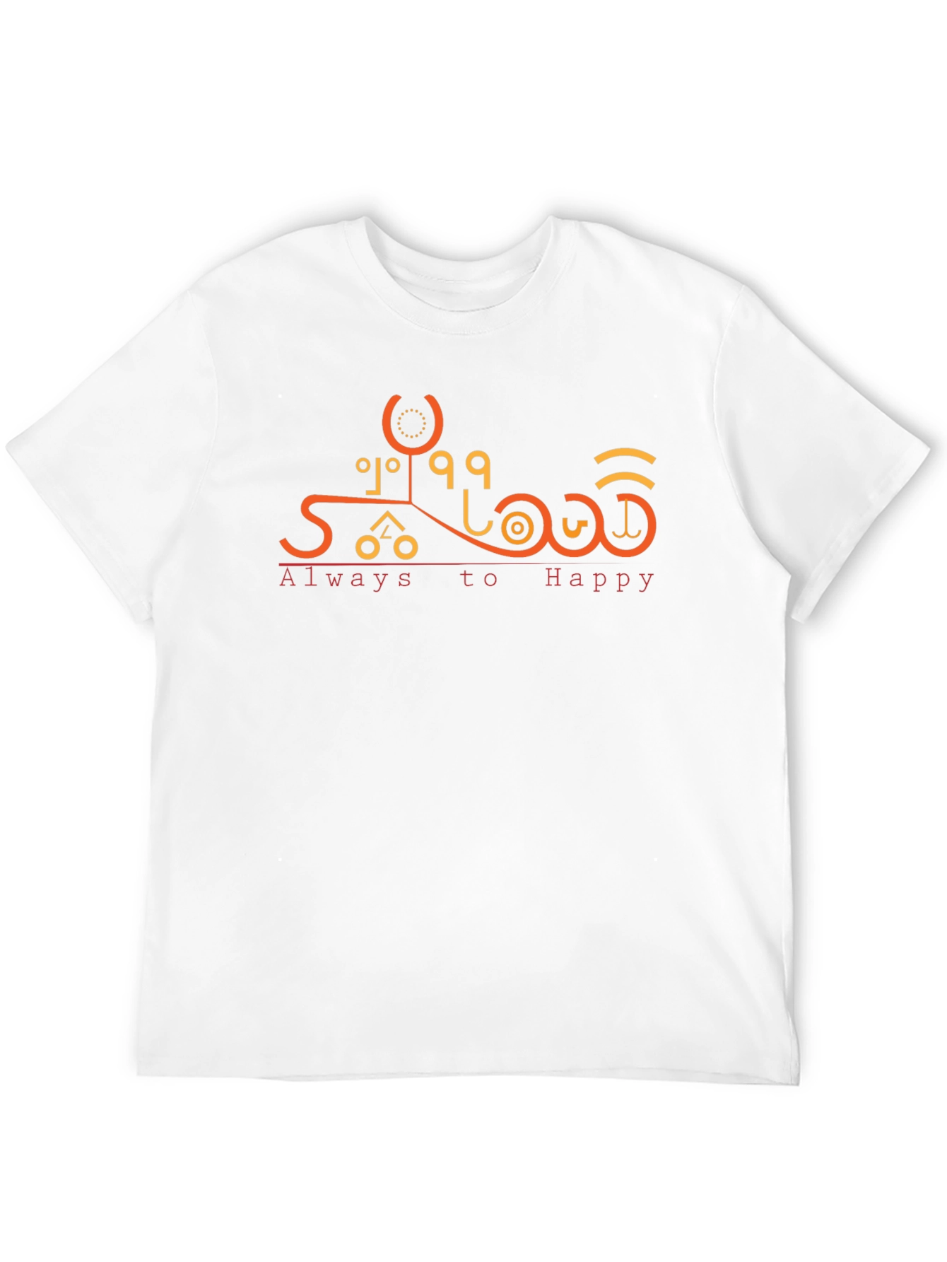 Always to Happy Graphic T-Shirt - Unique Design