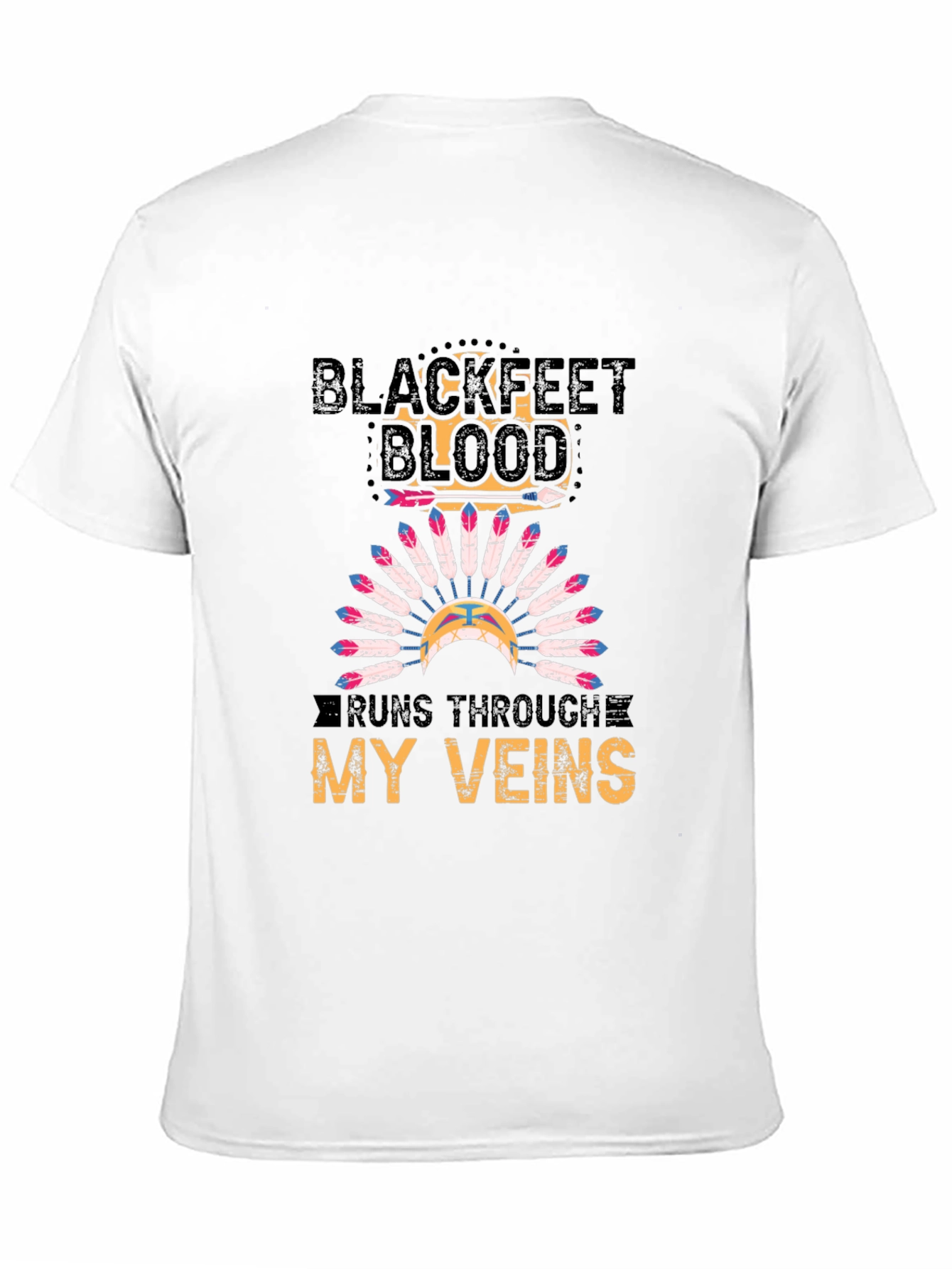 Blackfeet Blood Runs Through My Veins T-Shirt