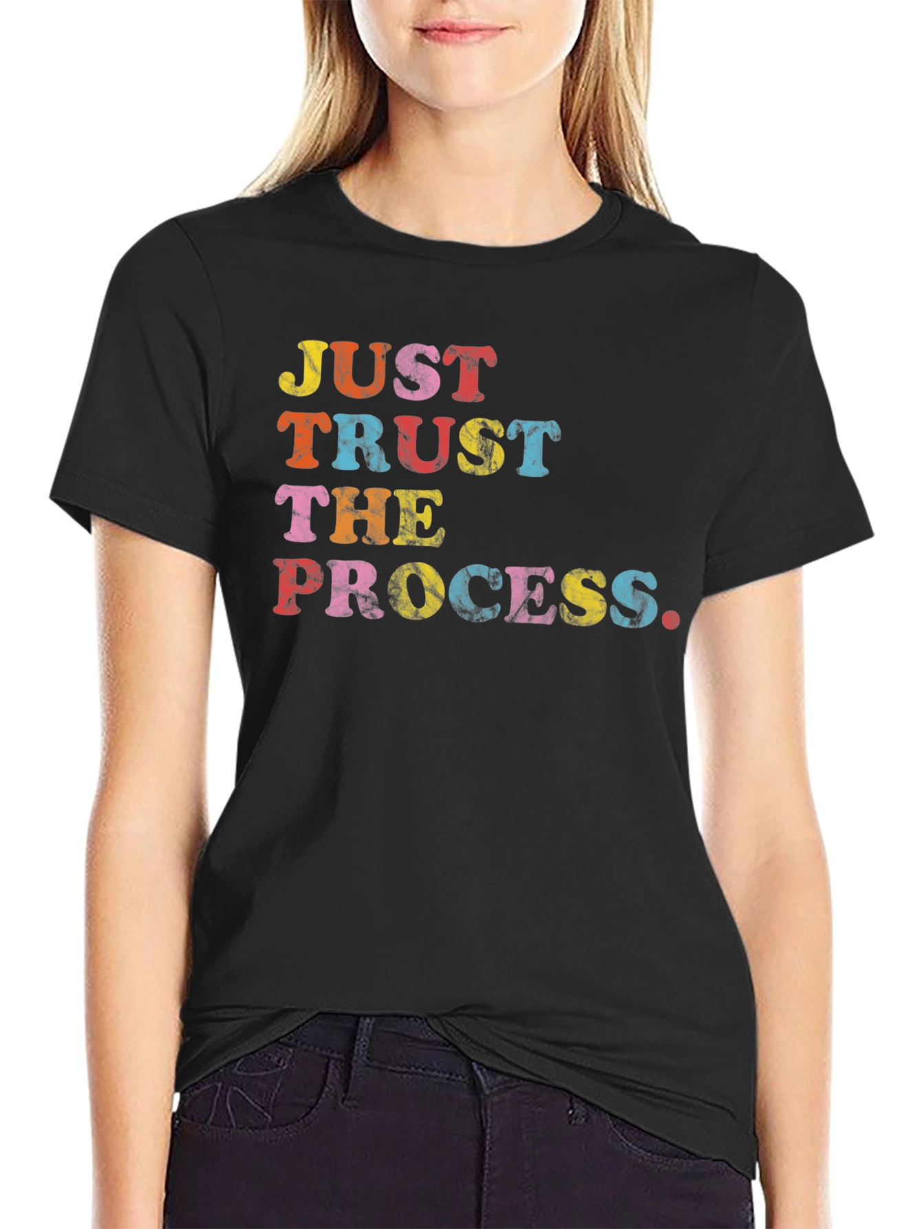 Just Trust The Process Graphic T-Shirt