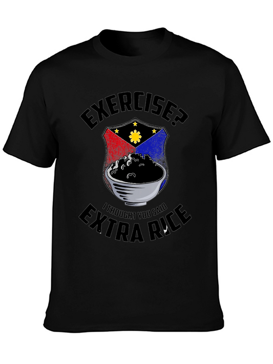 Exercise? Extra Rice T-Shirt - Funny Filipino Pride Tee