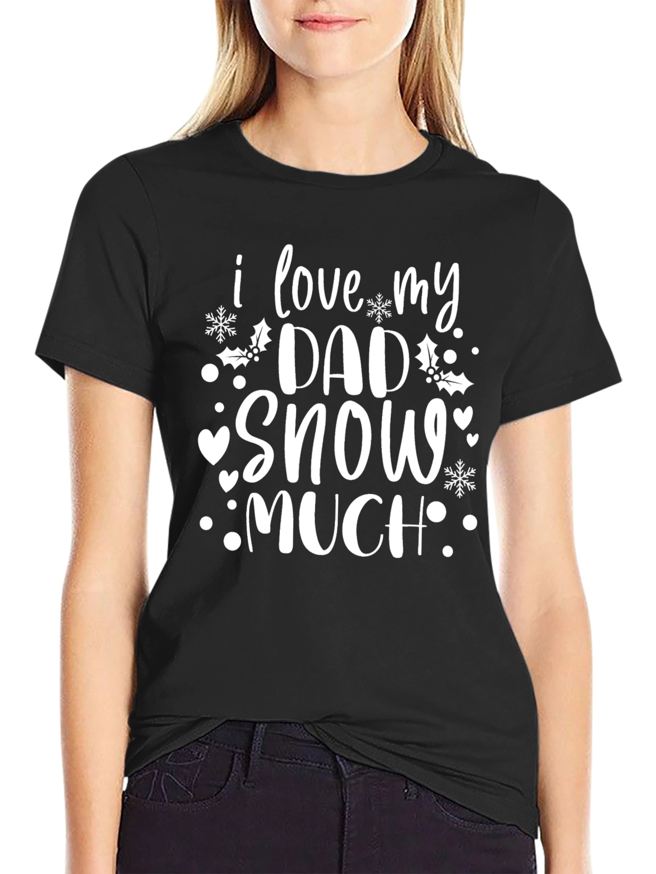 I Love My Dad Snow Much Black Graphic T-Shirt