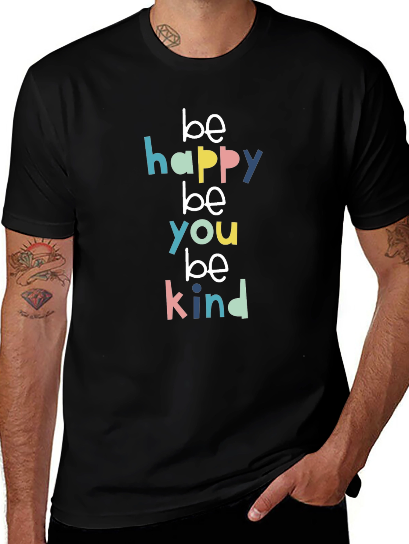 Be Happy Be You Be Kind Black T-Shirt