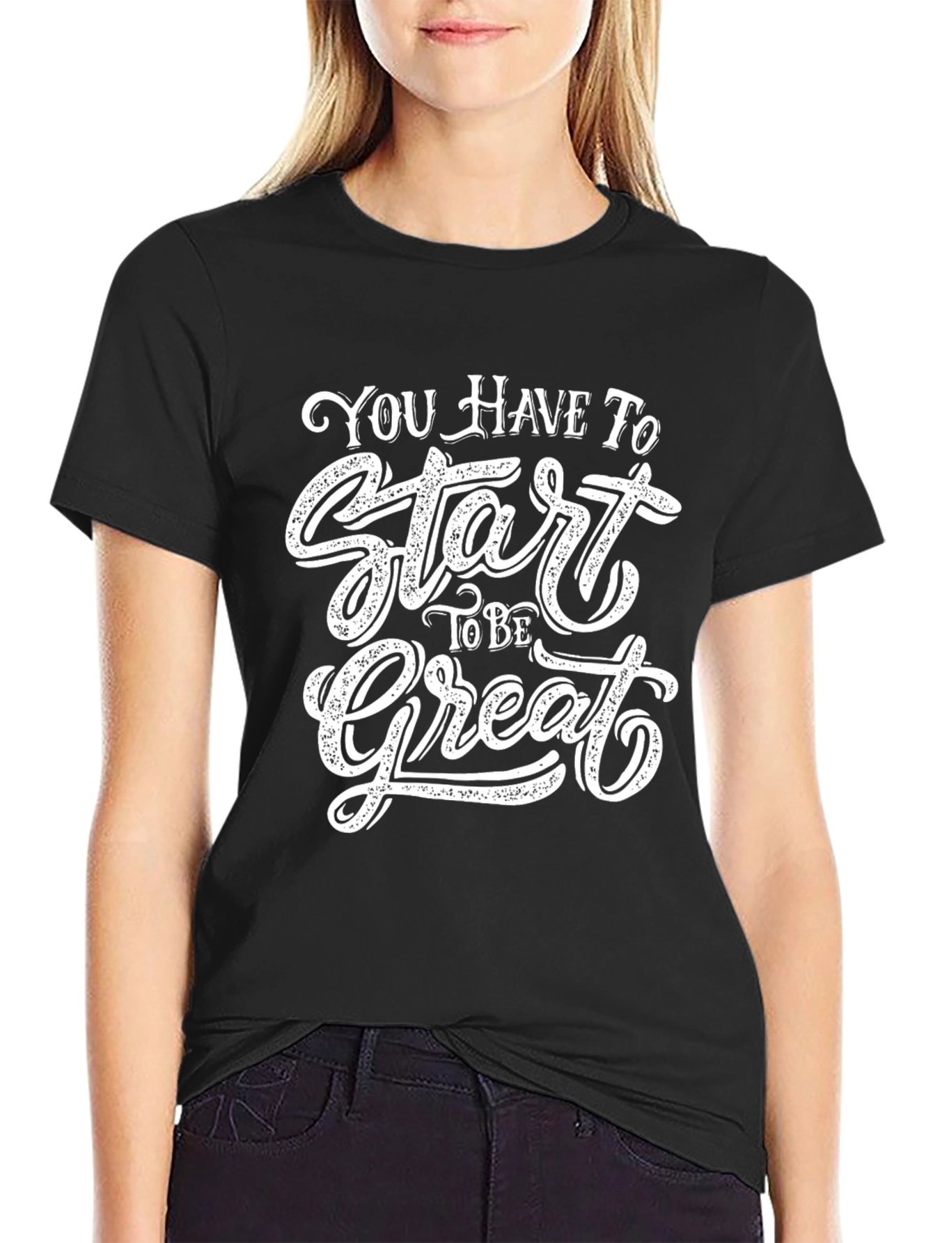Inspirational Start to be Great Black T-Shirt
