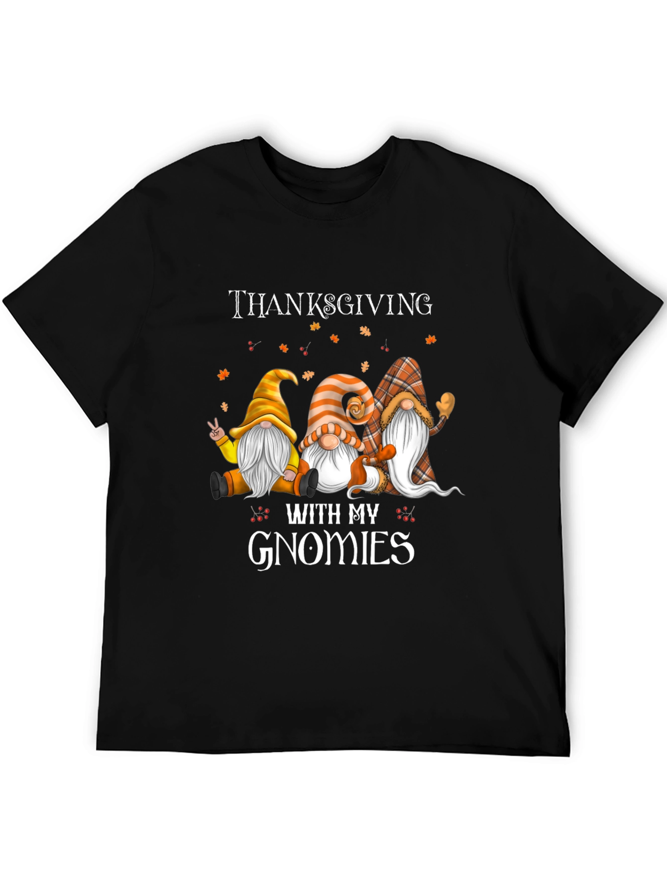 Thanksgiving With My Gnomies T-Shirt