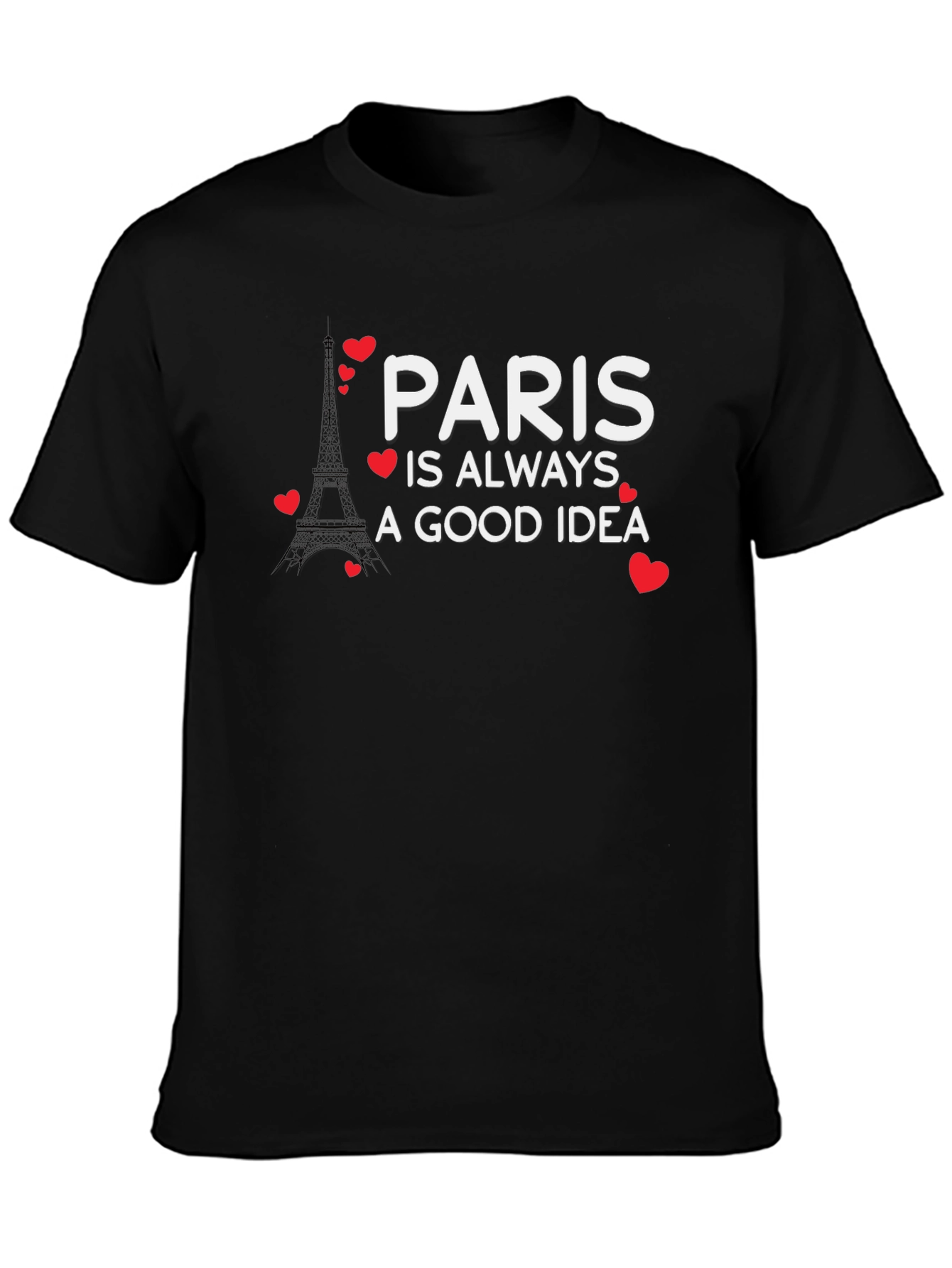 Paris is Always a Good Idea Graphic Tee