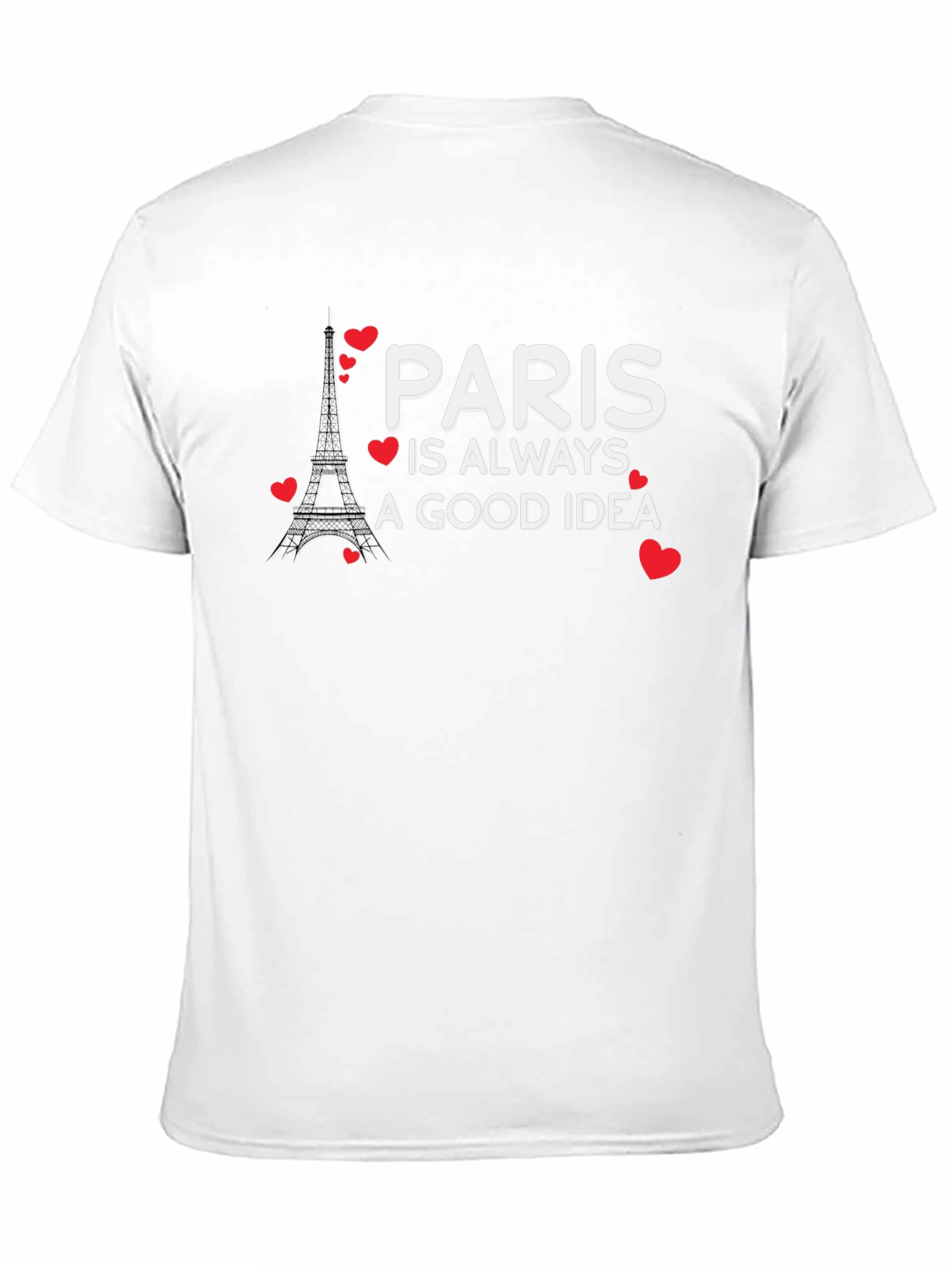 Paris is Always a Good Idea Graphic Tee