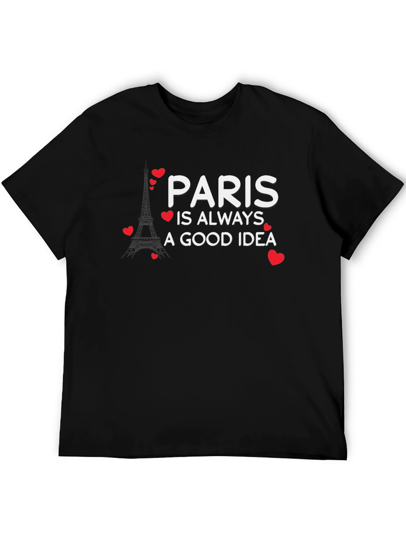 Paris is Always a Good Idea Graphic Tee