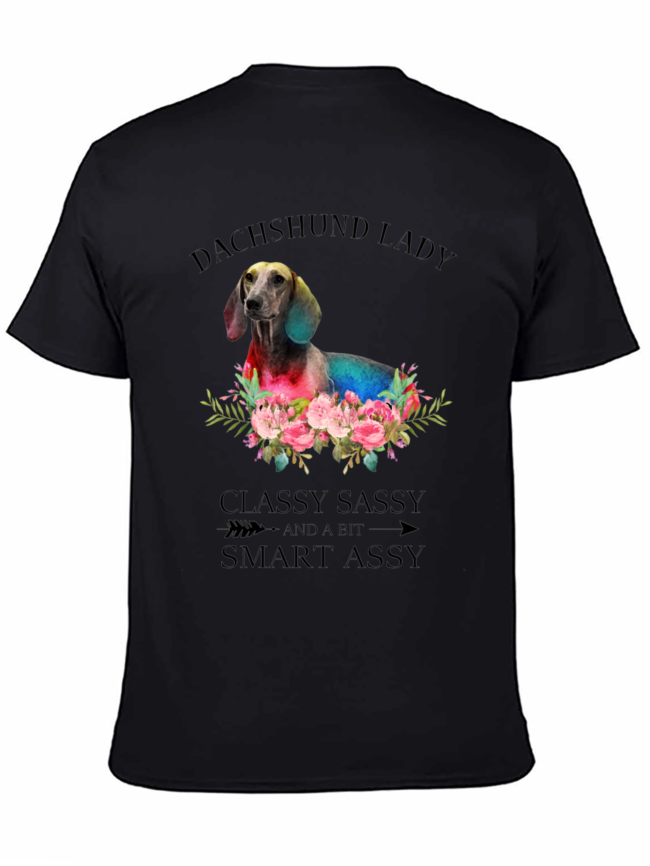 Dachshund Lady T-Shirt: Classy Sassy & Smart Assy