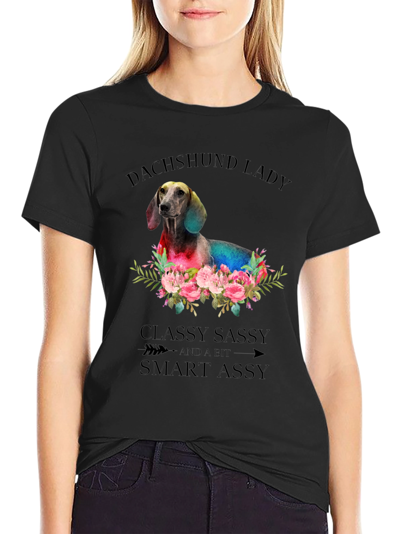 Dachshund Lady T-Shirt: Classy Sassy & Smart Assy