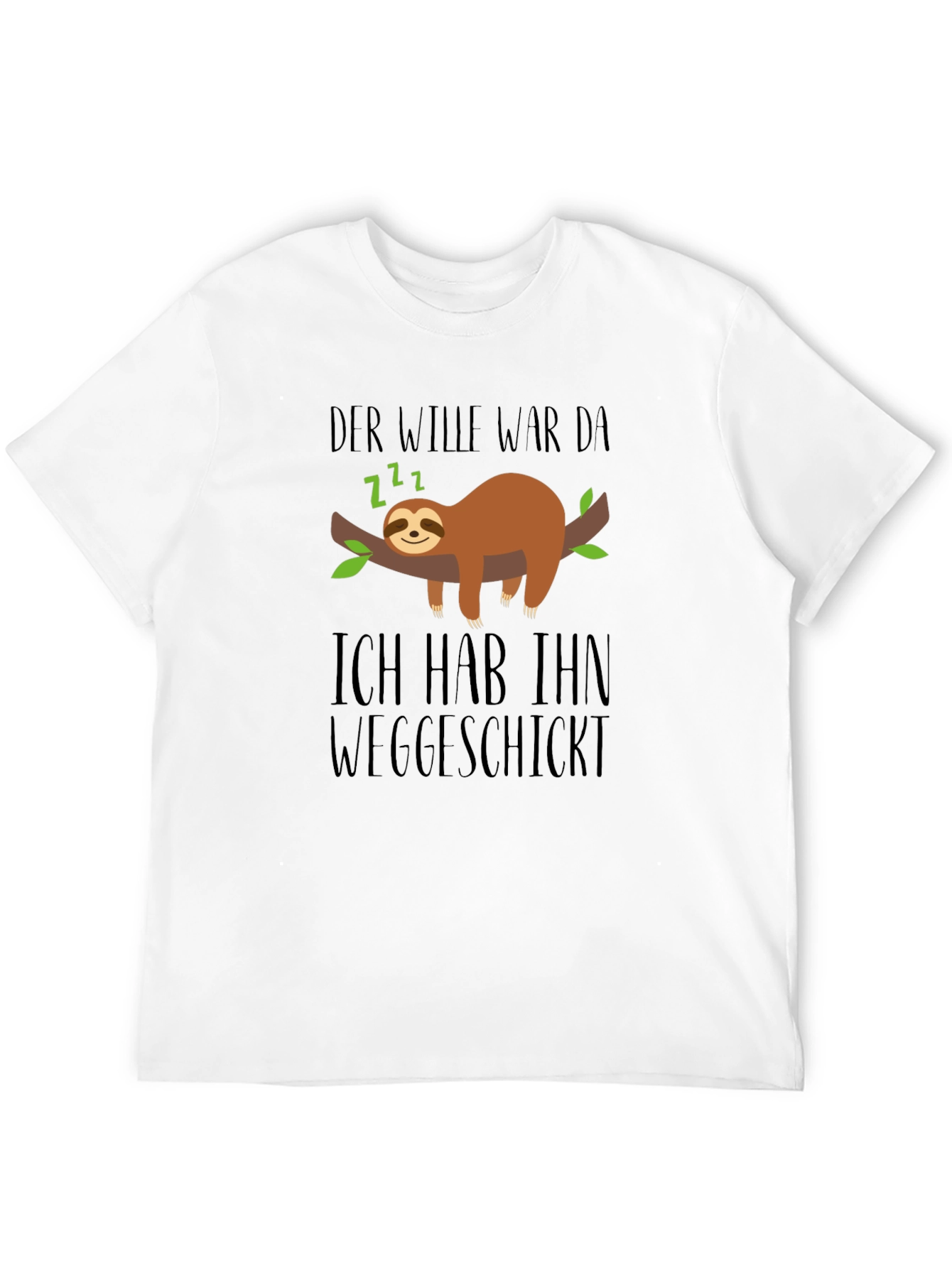 Funny Sloth T-Shirt - Der Wille War Da