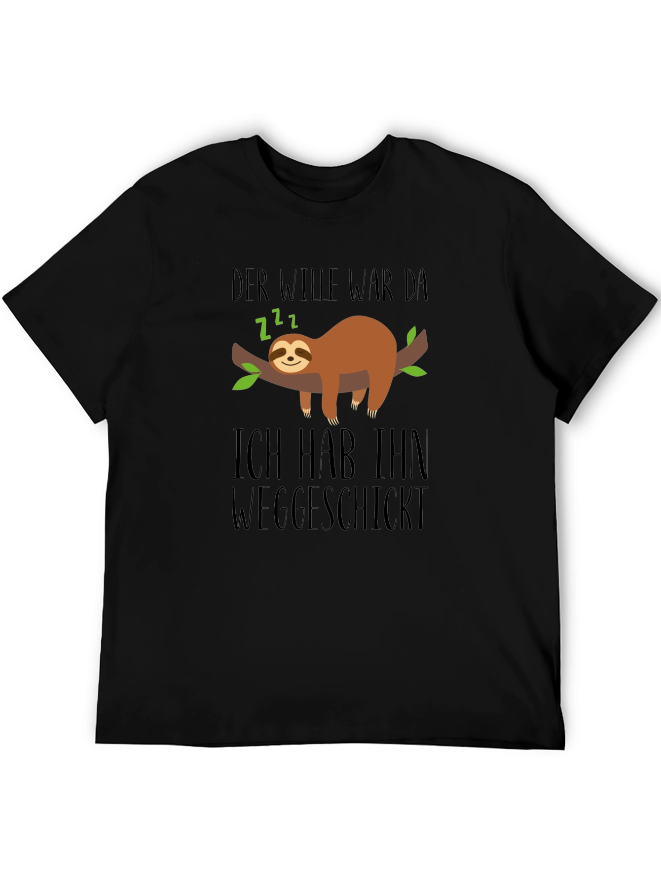 Funny Sloth T-Shirt - Der Wille War Da
