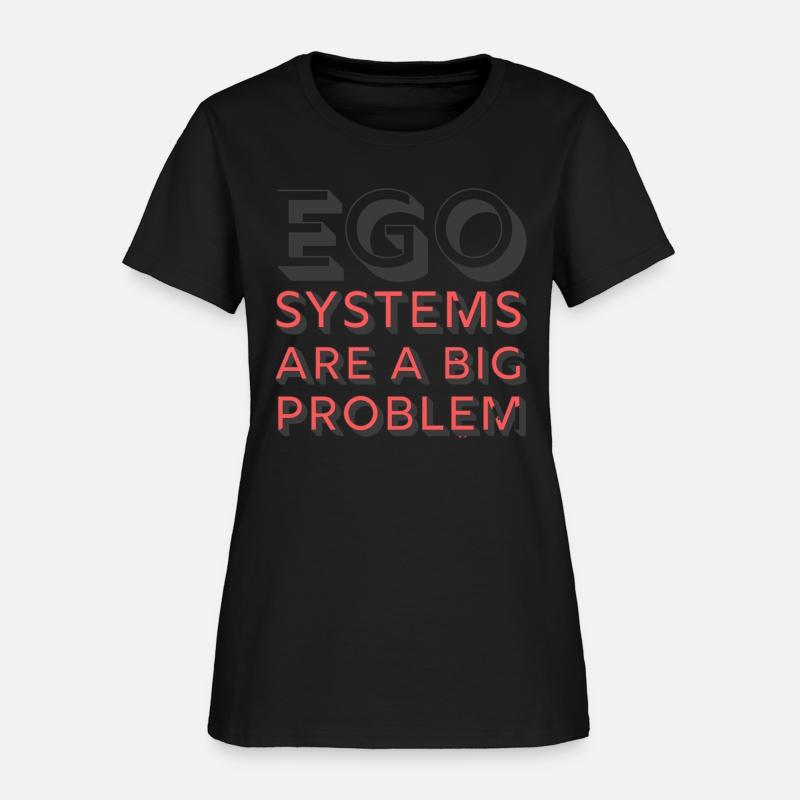 Ego Systems Are A Big Problem