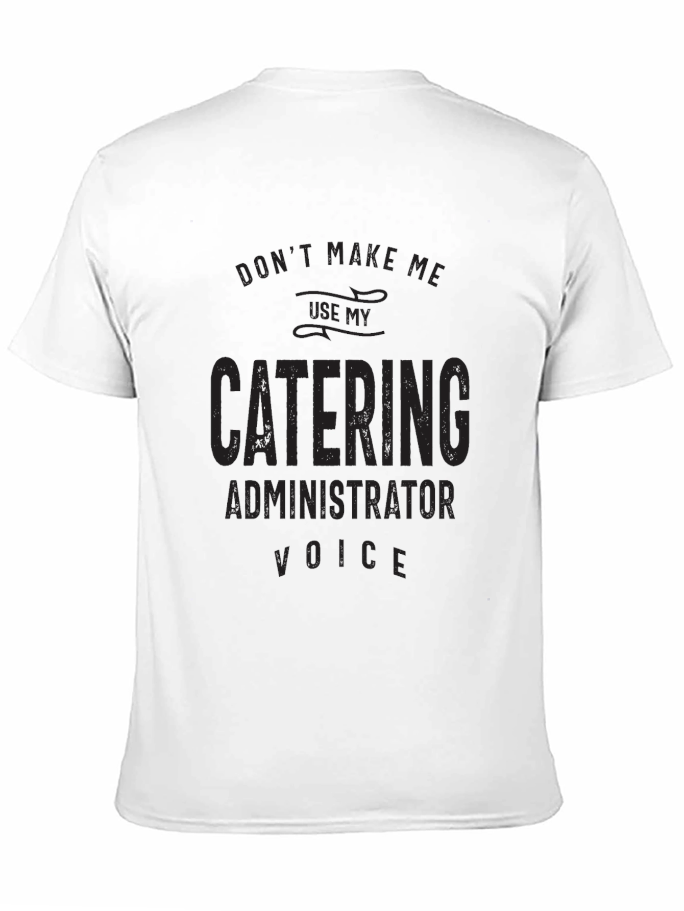 Catering Administrator Voice Graphic Tee