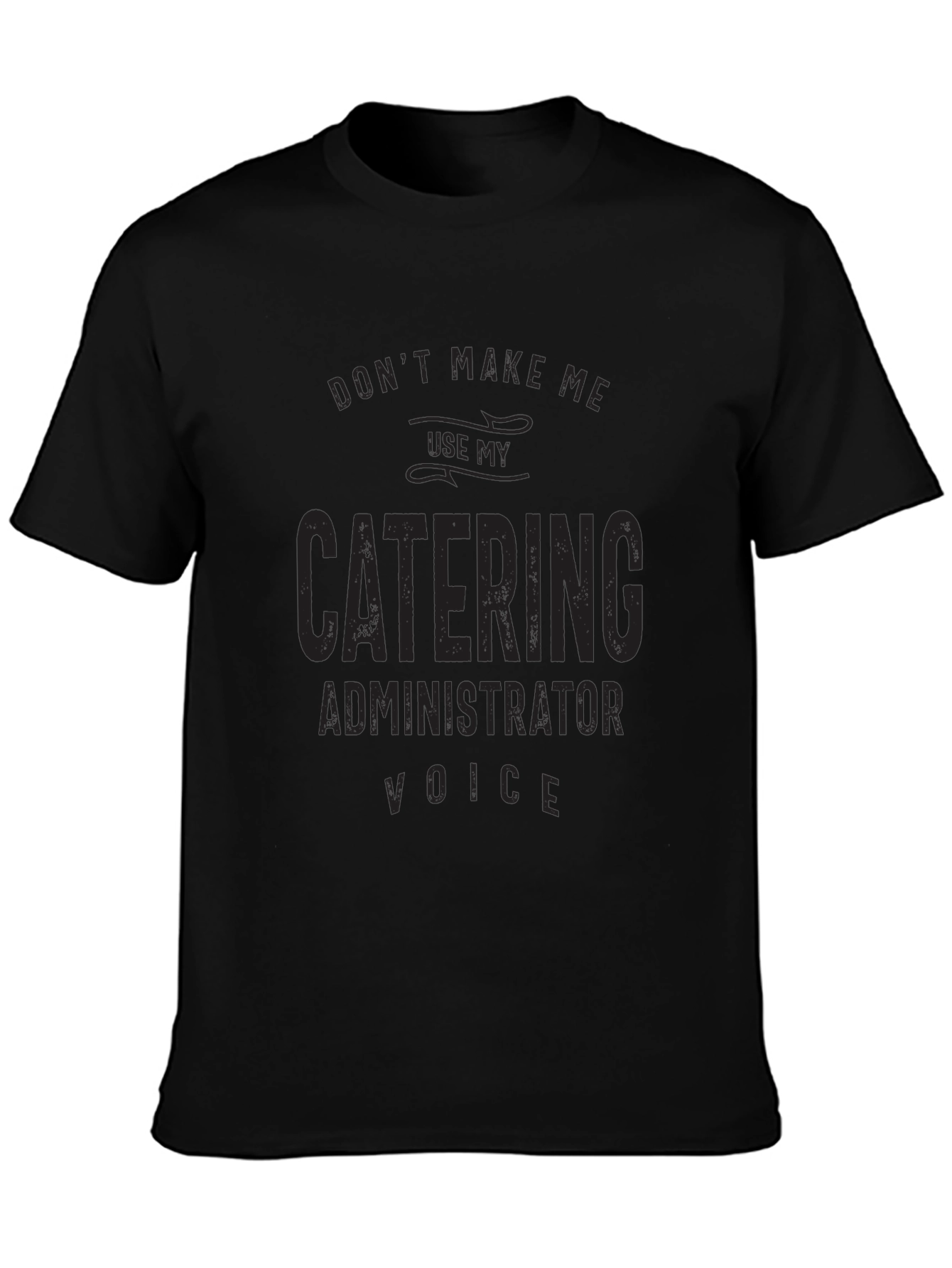Catering Administrator Voice Graphic Tee