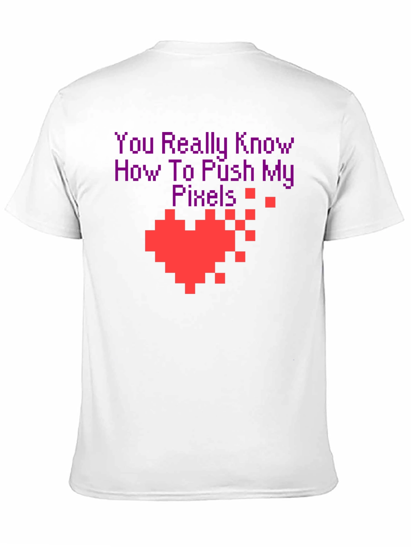 Pixel Heart Gamer T-Shirt - You Push My Pixels!