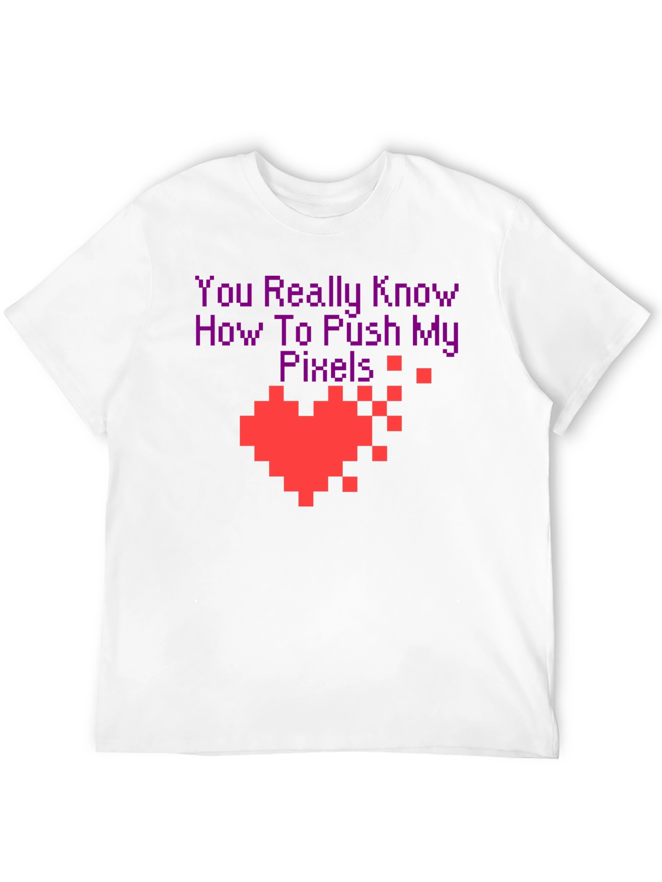 Pixel Heart Gamer T-Shirt - You Push My Pixels!