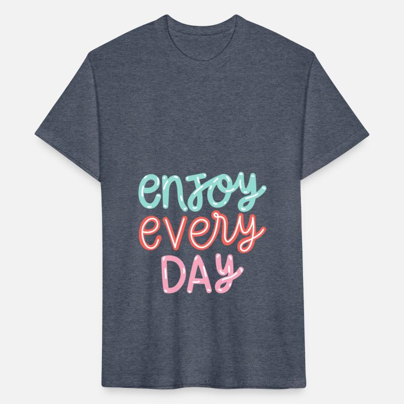 enjoy every day