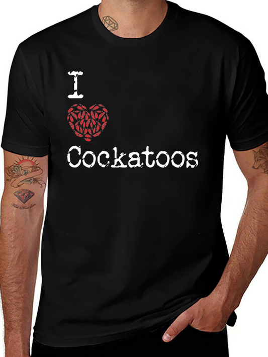 I Love Cockatoos T-Shirt