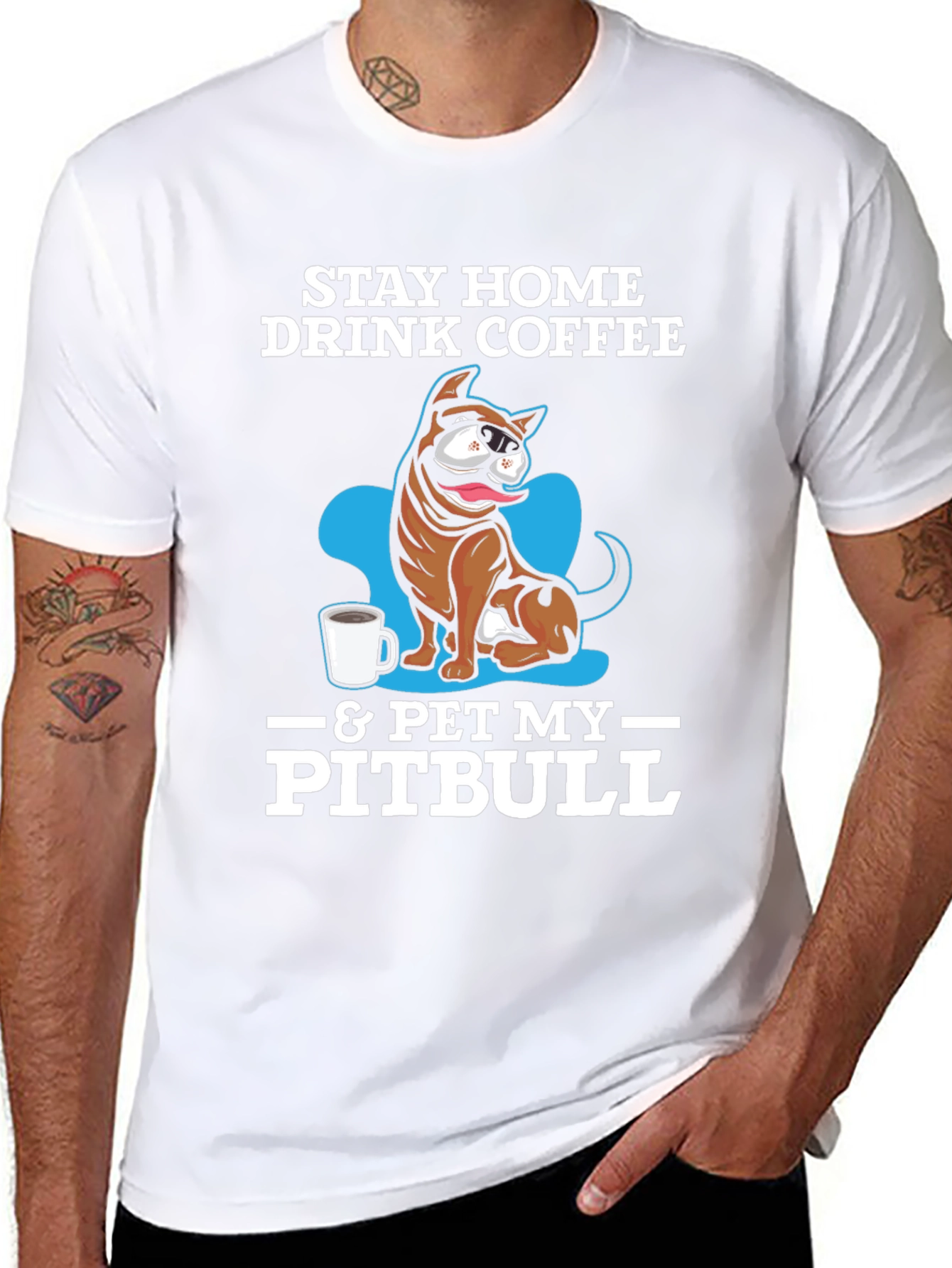 Stay Home Drink Coffee & Pet My Pitbull T-Shirt
