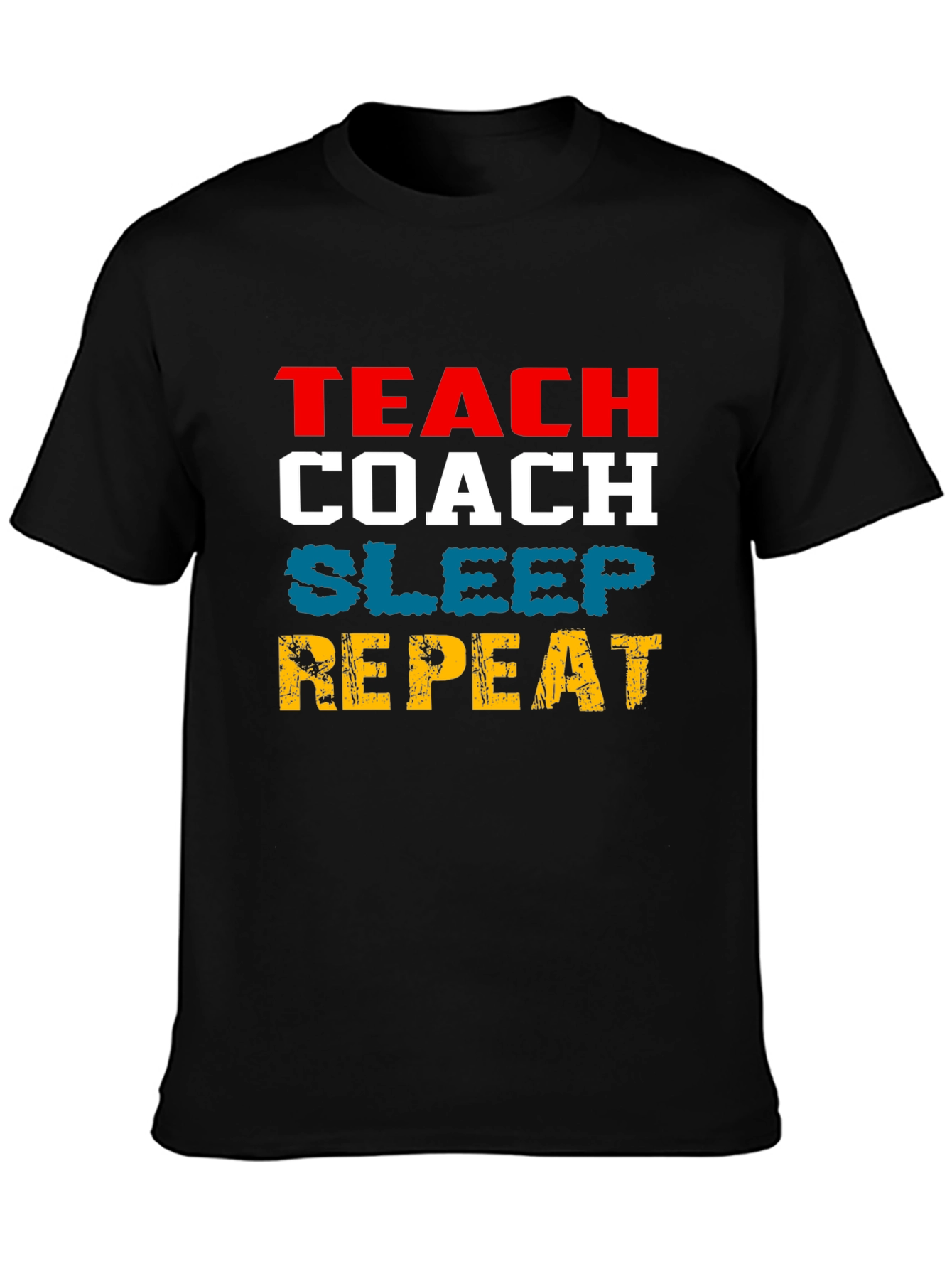 Teach Coach Sleep Repeat Funny T-Shirt