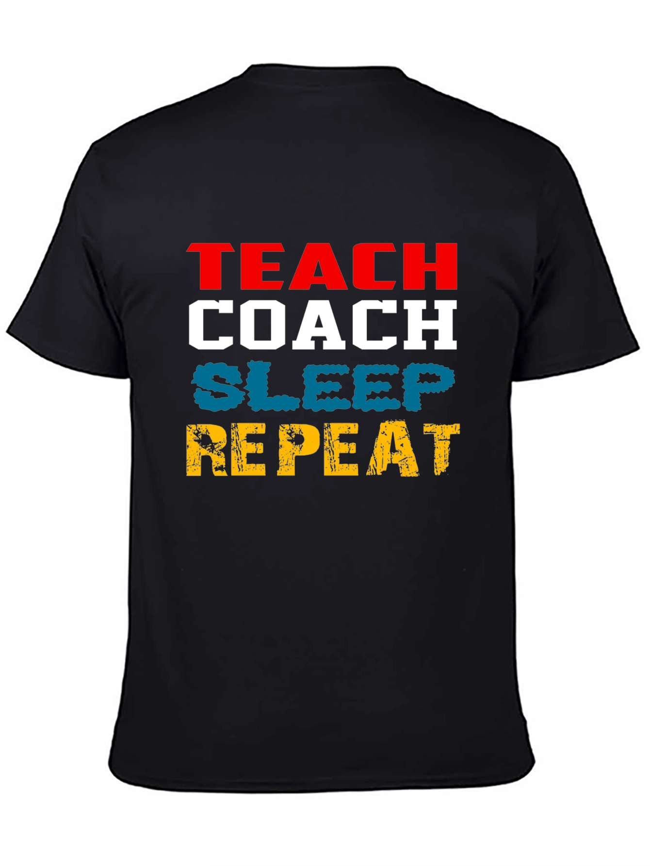 Teach Coach Sleep Repeat Funny T-Shirt
