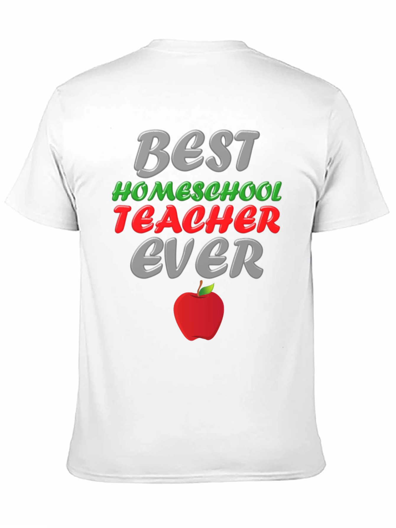 Best Homeschool Teacher Ever T-Shirt