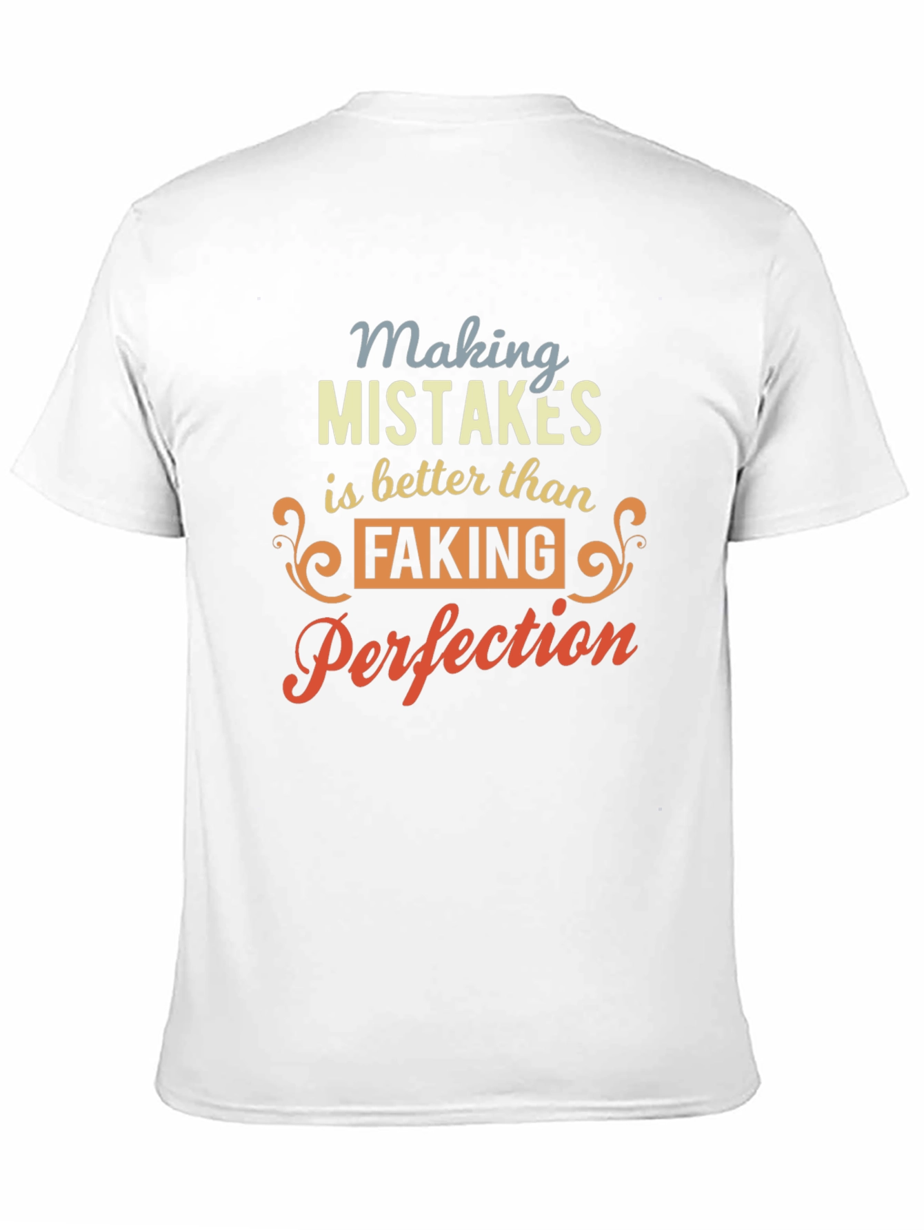 Making Mistakes is Better T-Shirt