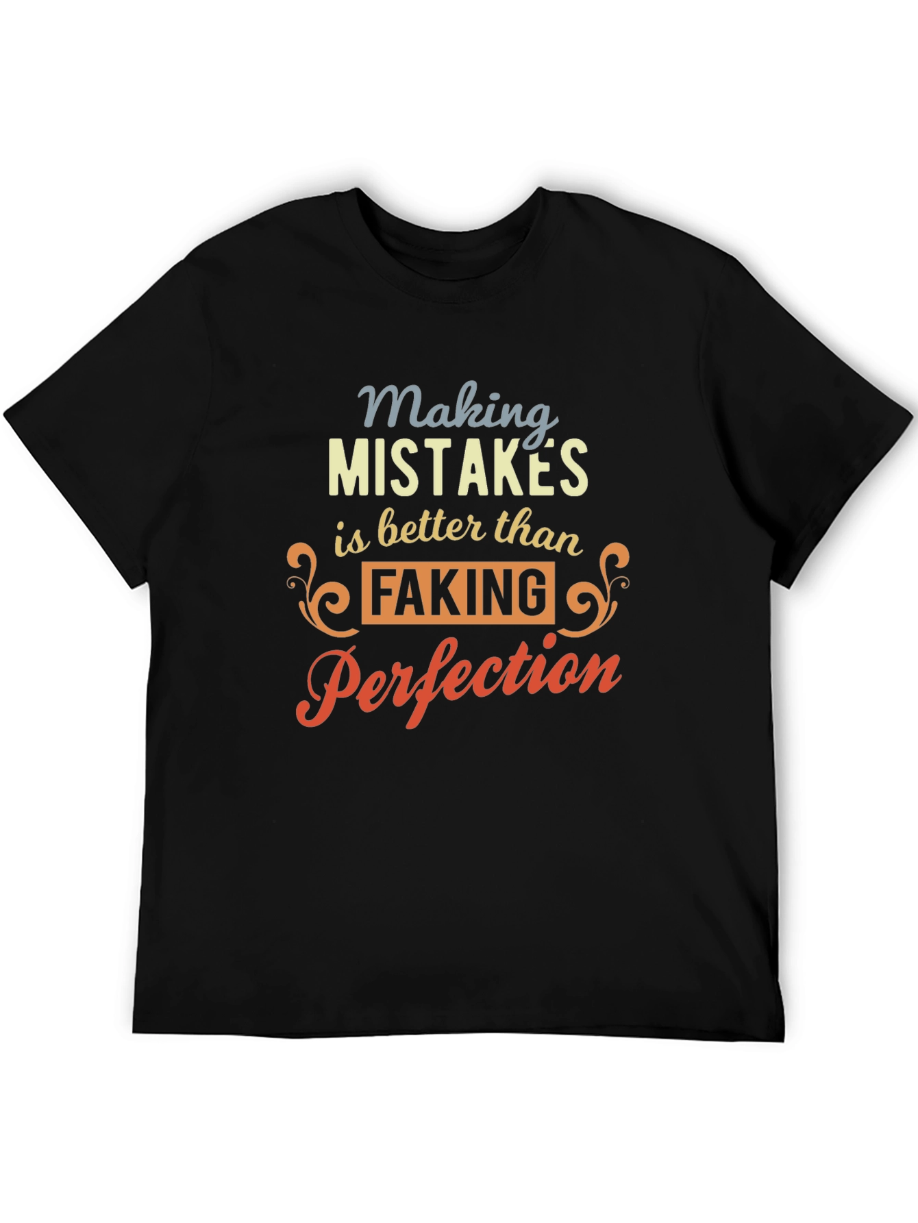 Making Mistakes is Better T-Shirt