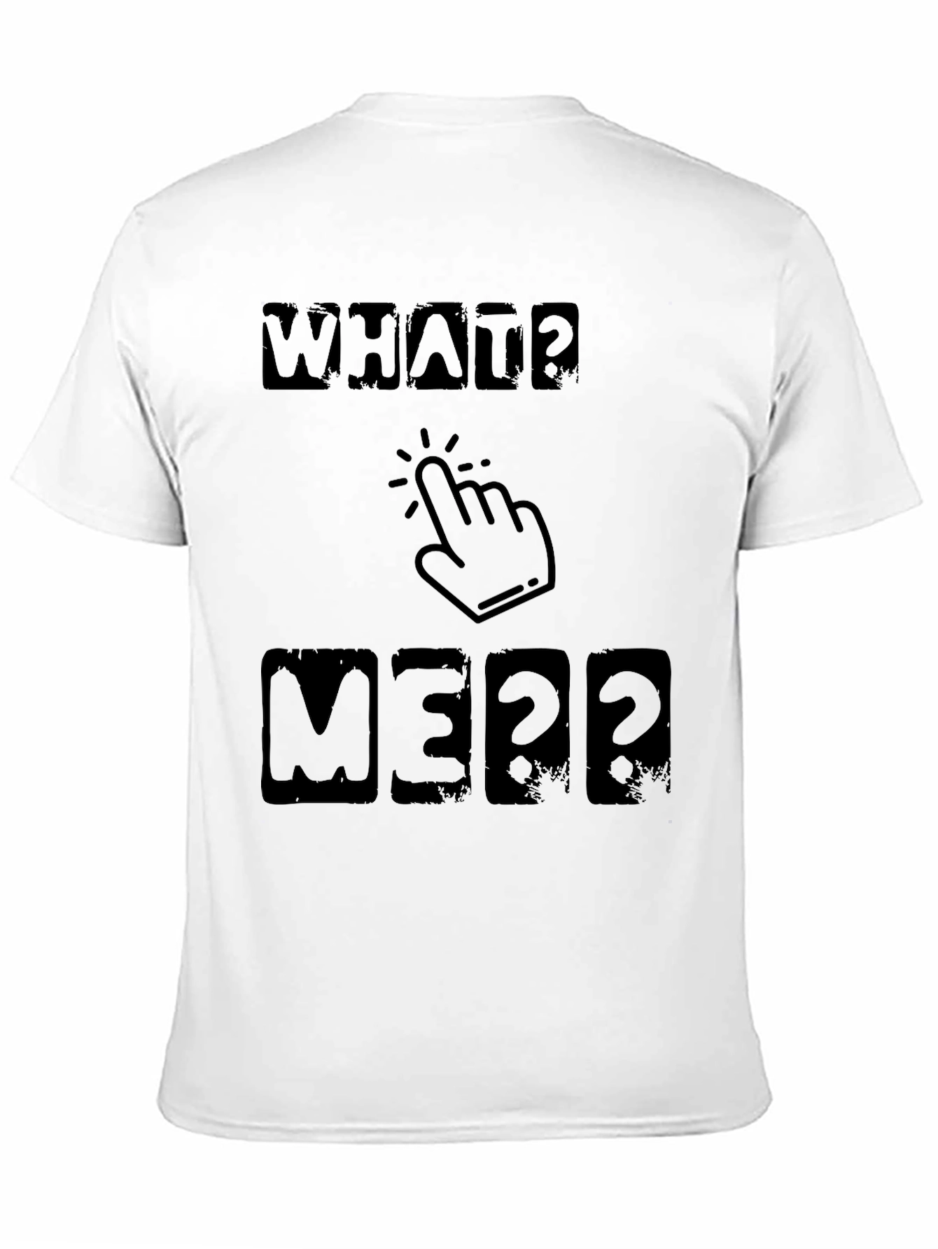 Funny What? Me? Click Hand Black T-Shirt