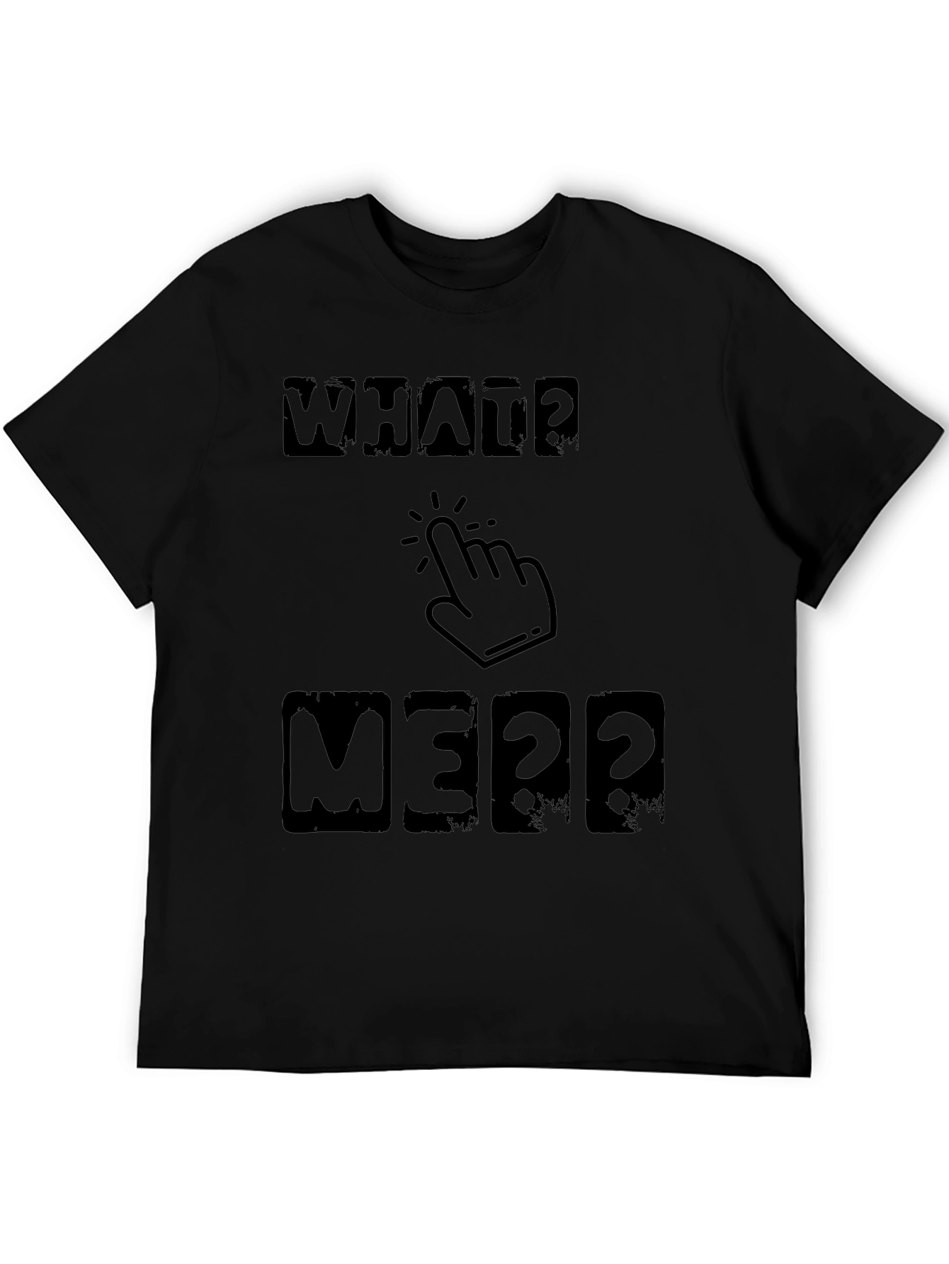 Funny What? Me? Click Hand Black T-Shirt