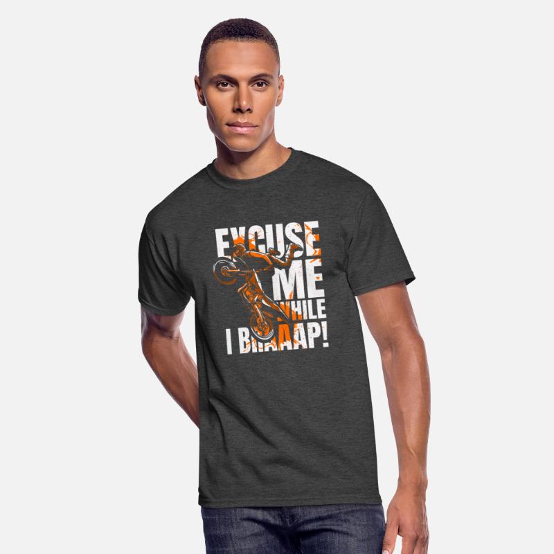 Excuse Me While I Braaap Motorcycle Racing Riders