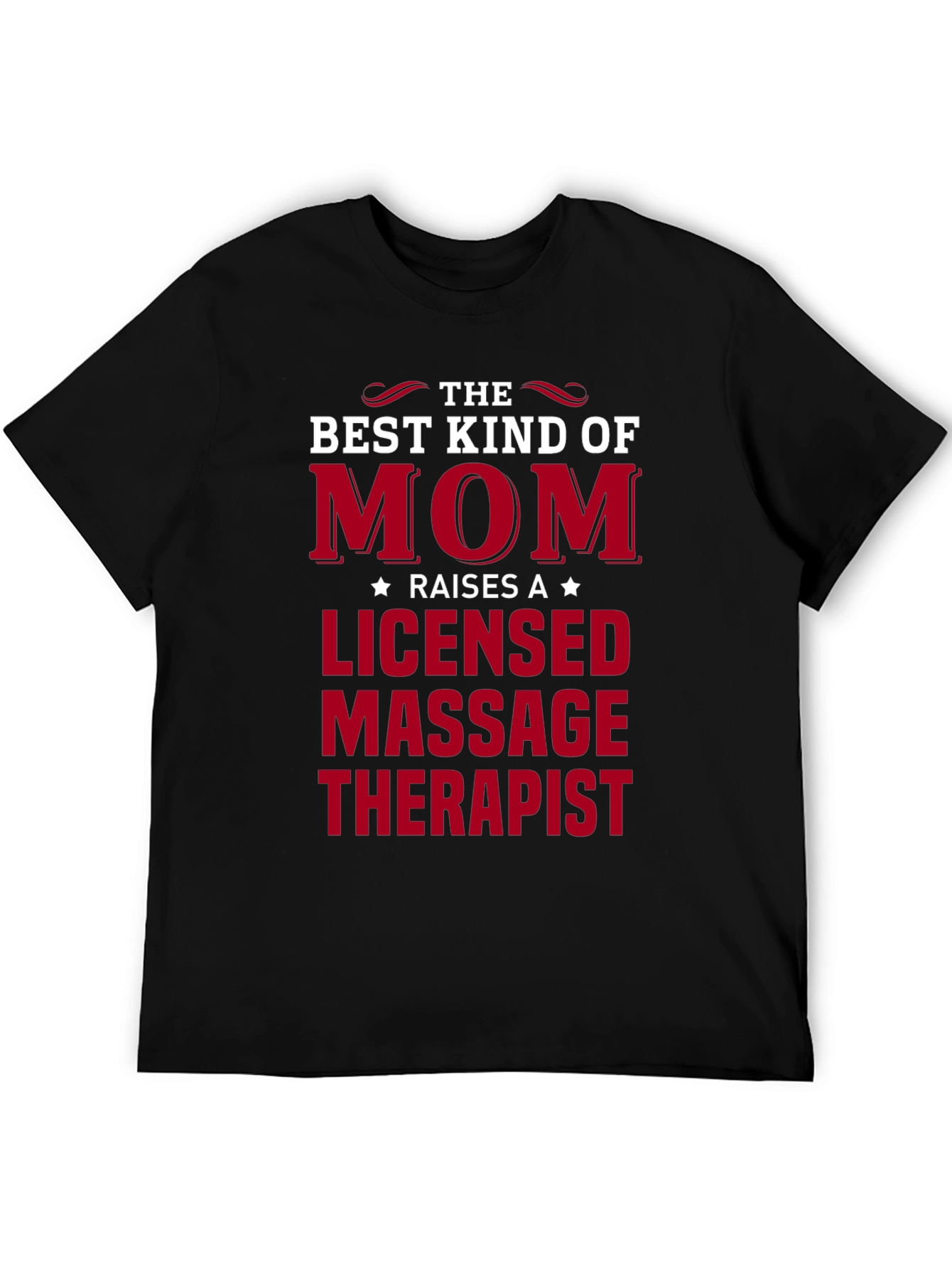 Best Kind of Mom Licensed Massage Therapist T-Shirt
