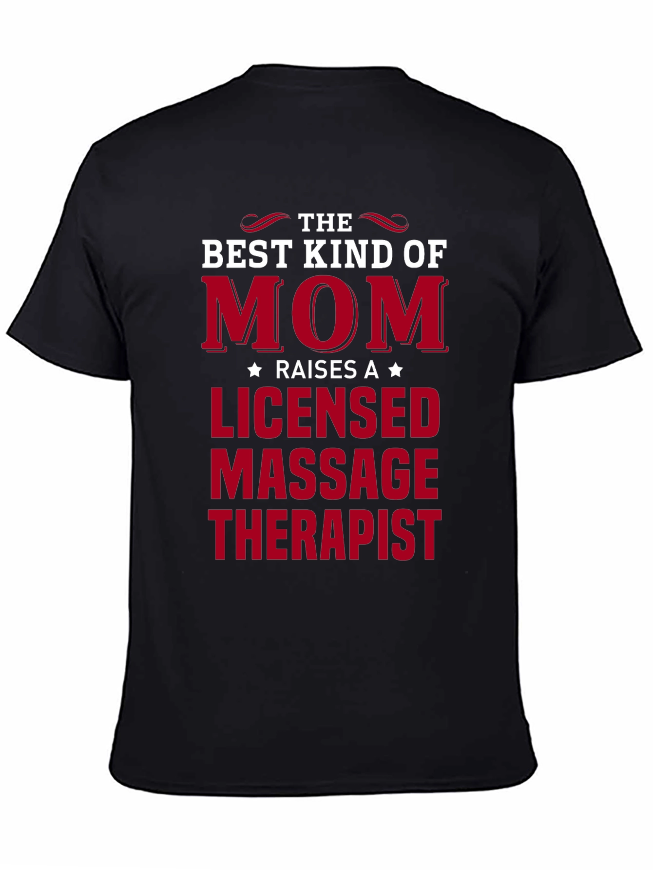 Best Kind of Mom Licensed Massage Therapist T-Shirt
