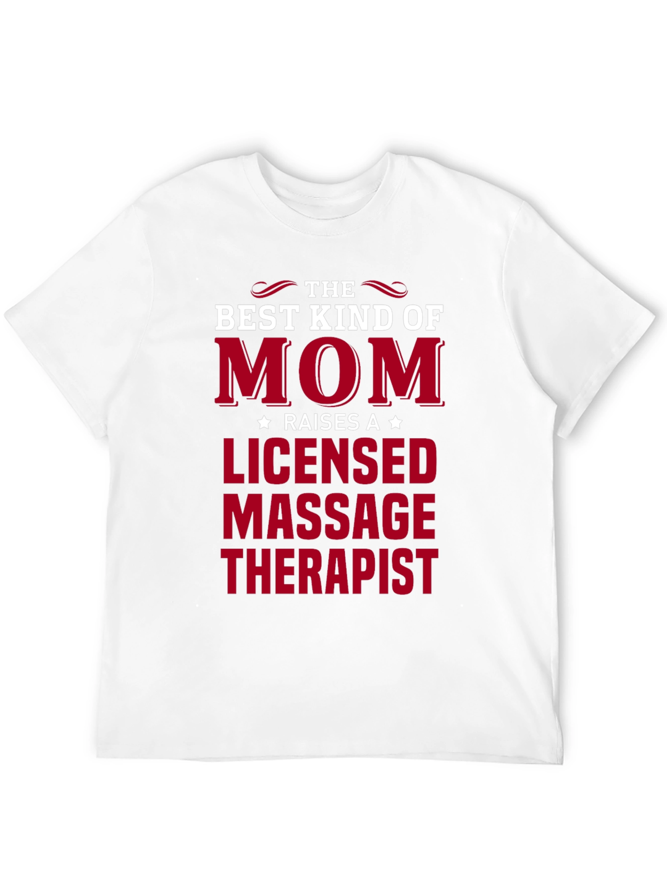 Best Kind of Mom Licensed Massage Therapist T-Shirt
