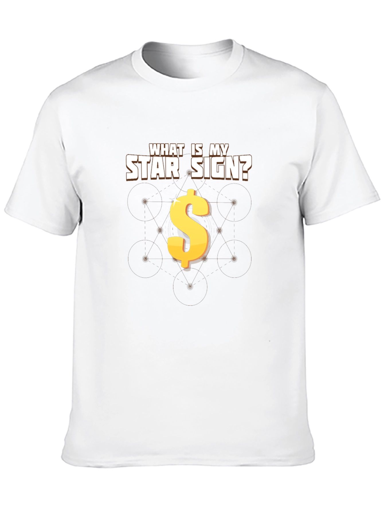 What Is My Star Sign? Dollar Sign T-Shirt