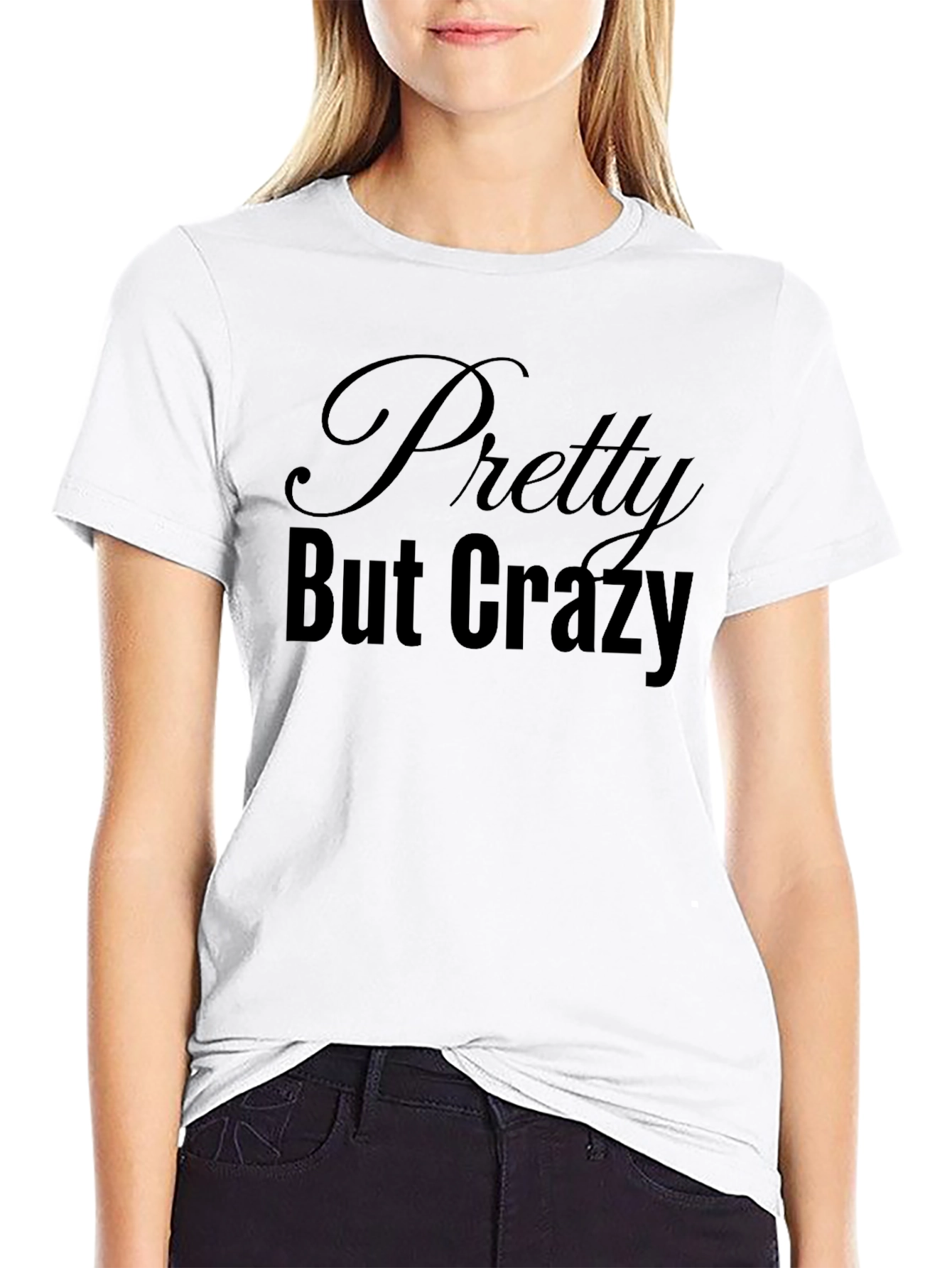 Pretty But Crazy Graphic Tee - Black Unisex T-Shirt
