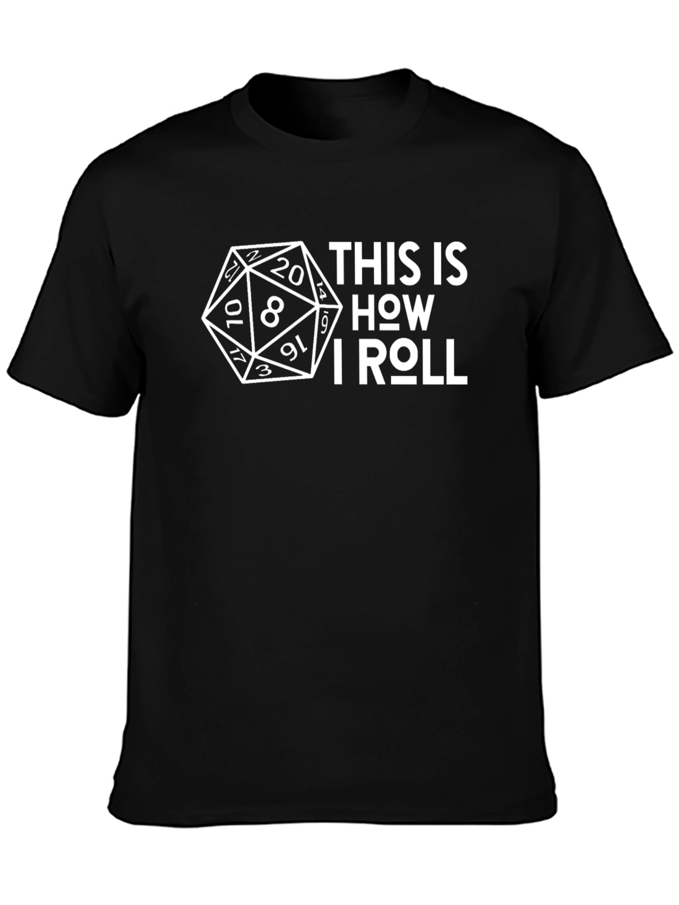 D20 This Is How I Roll T-Shirt - Black