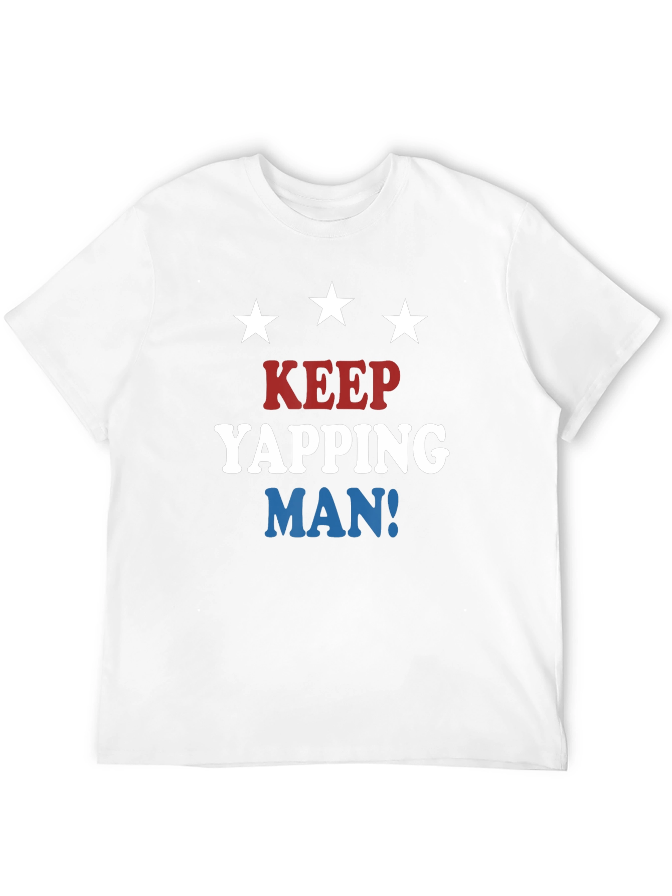 Keep Yapping Man T-Shirt