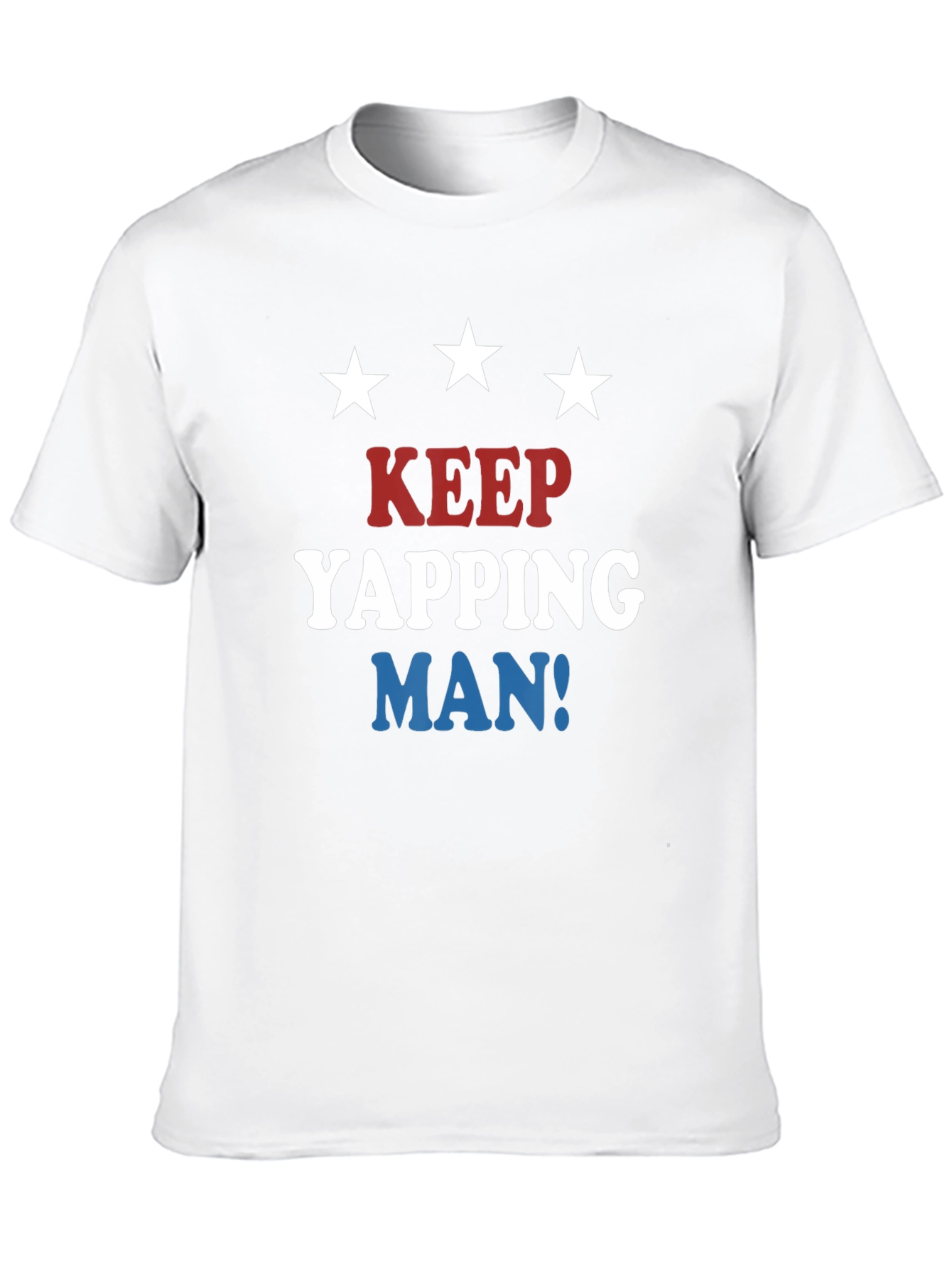 Keep Yapping Man T-Shirt