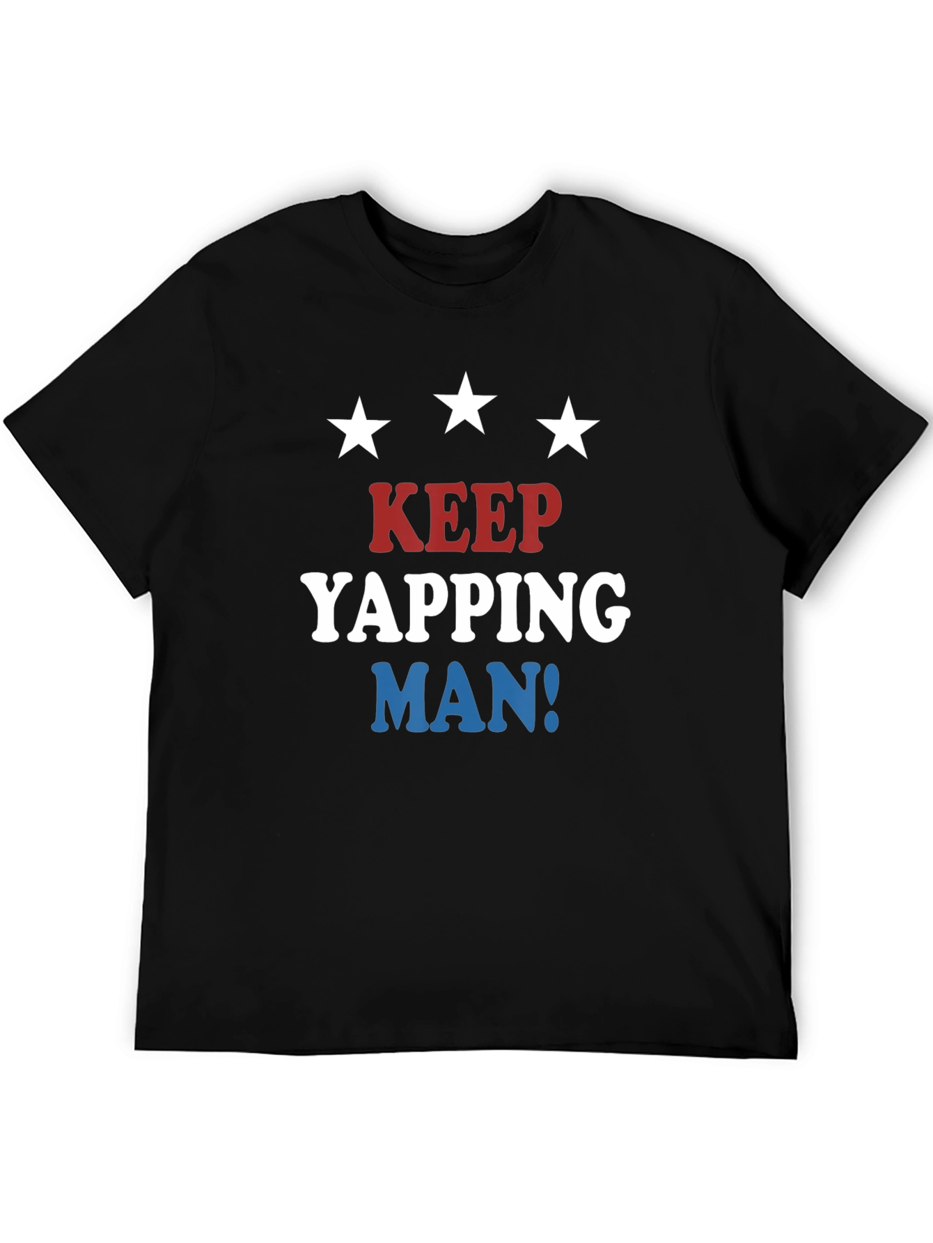 Keep Yapping Man T-Shirt