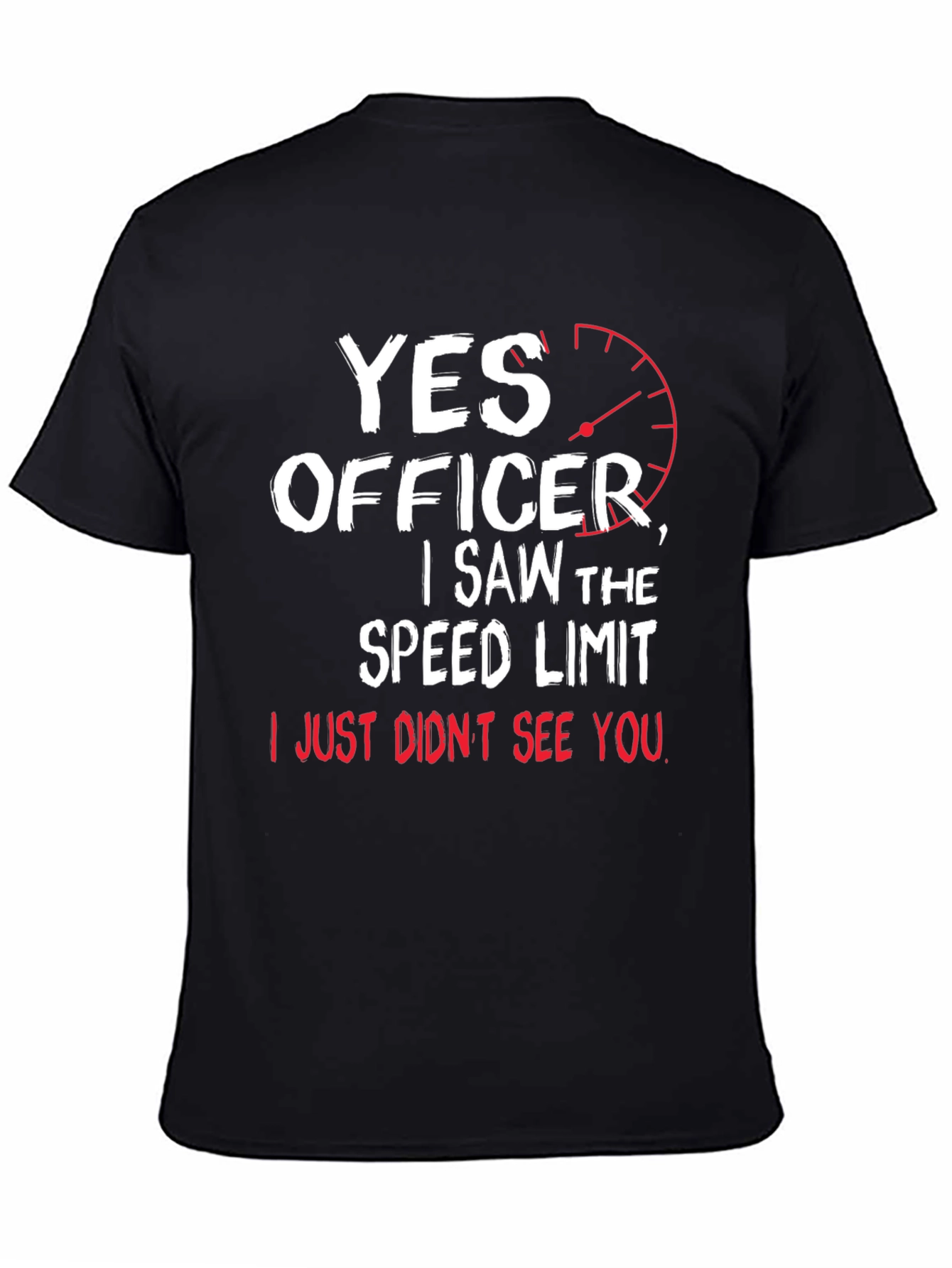 Funny Driving T-Shirt - Yes Officer Speed Limit