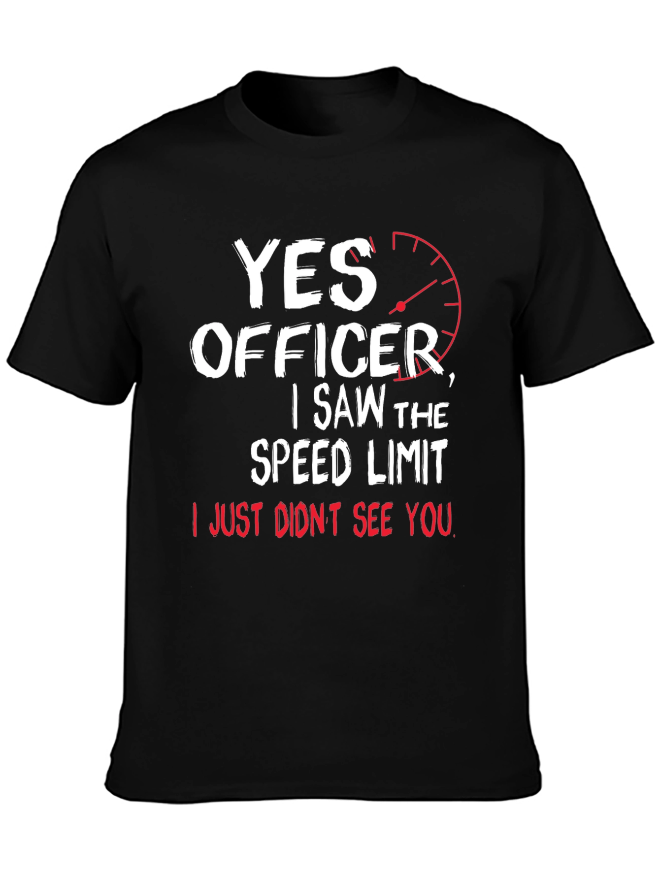 Funny Driving T-Shirt - Yes Officer Speed Limit