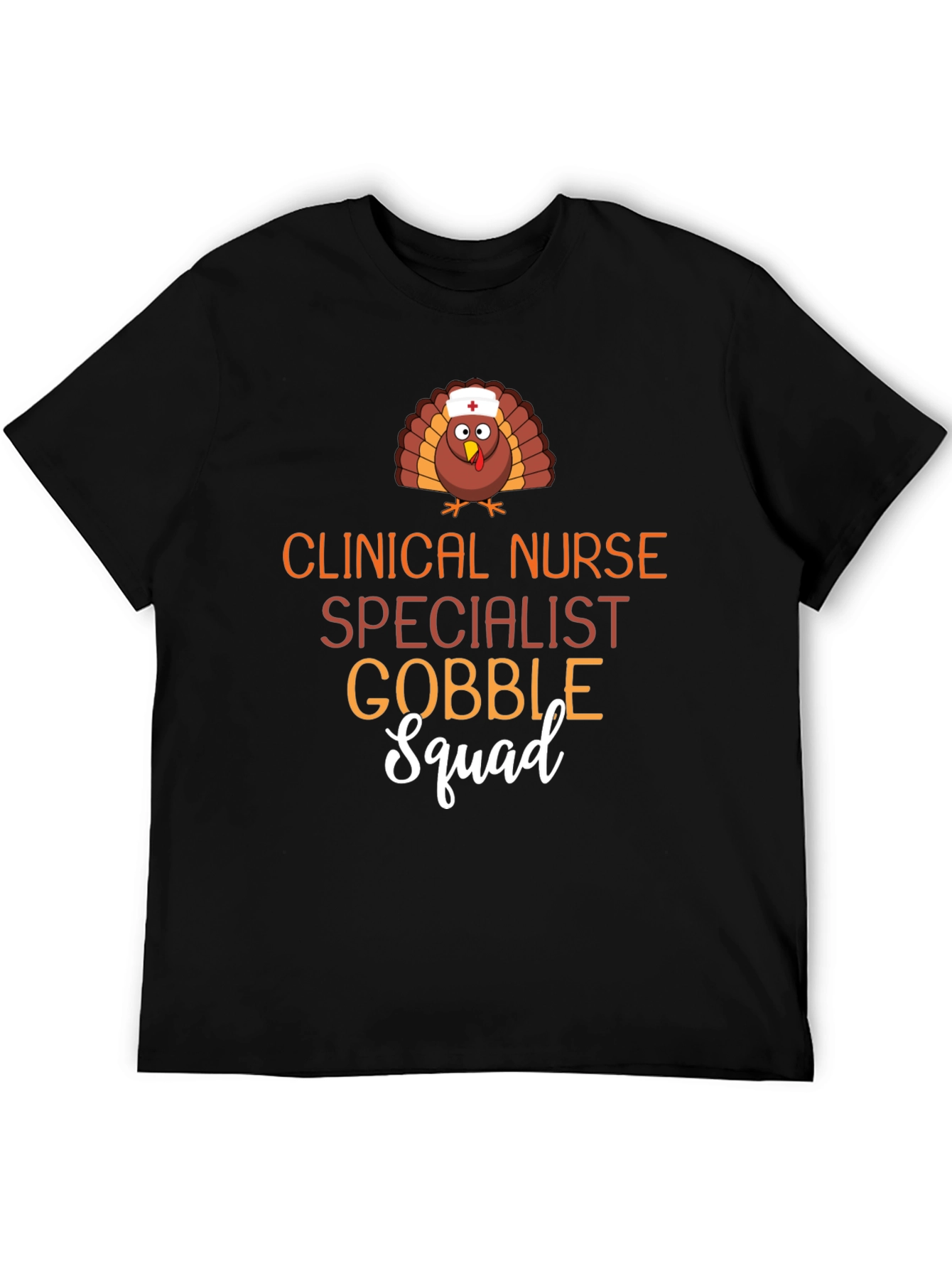 Clinical Nurse Specialist Gobble Squad Thanksgiving T-Shirt