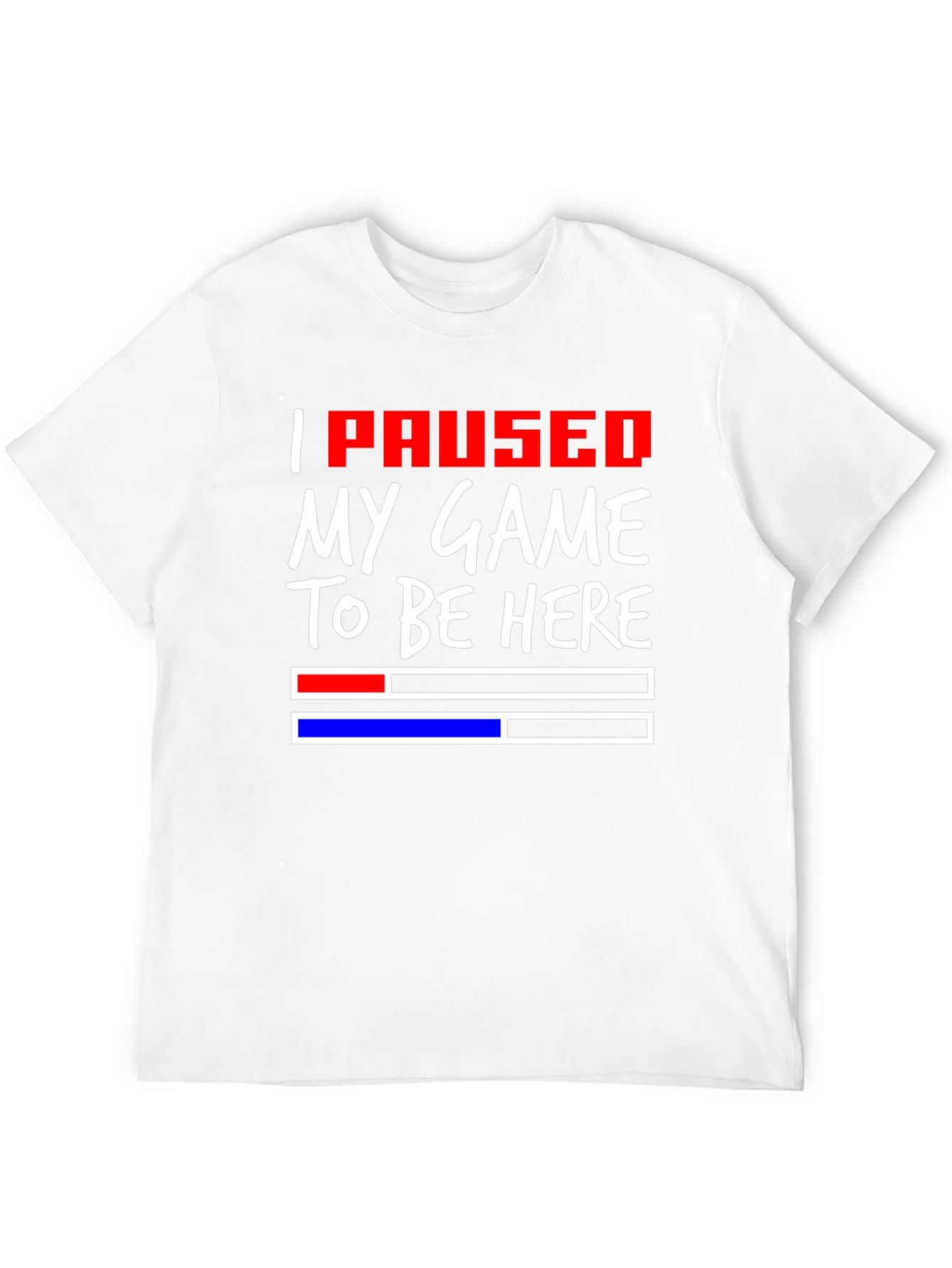 Gamer Tee: I Paused My Game T-Shirt