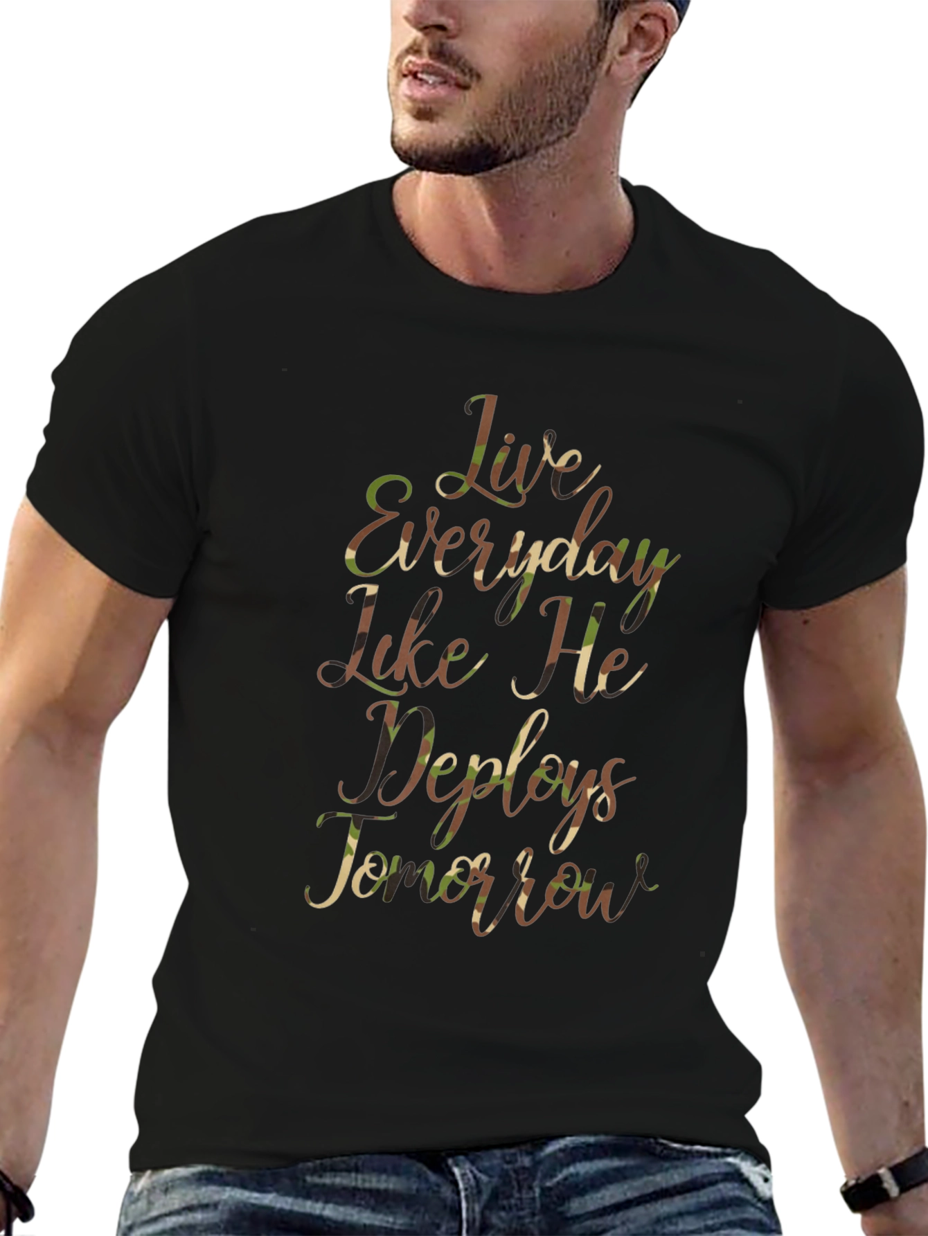 Live Everyday Like He Deploys T-Shirt